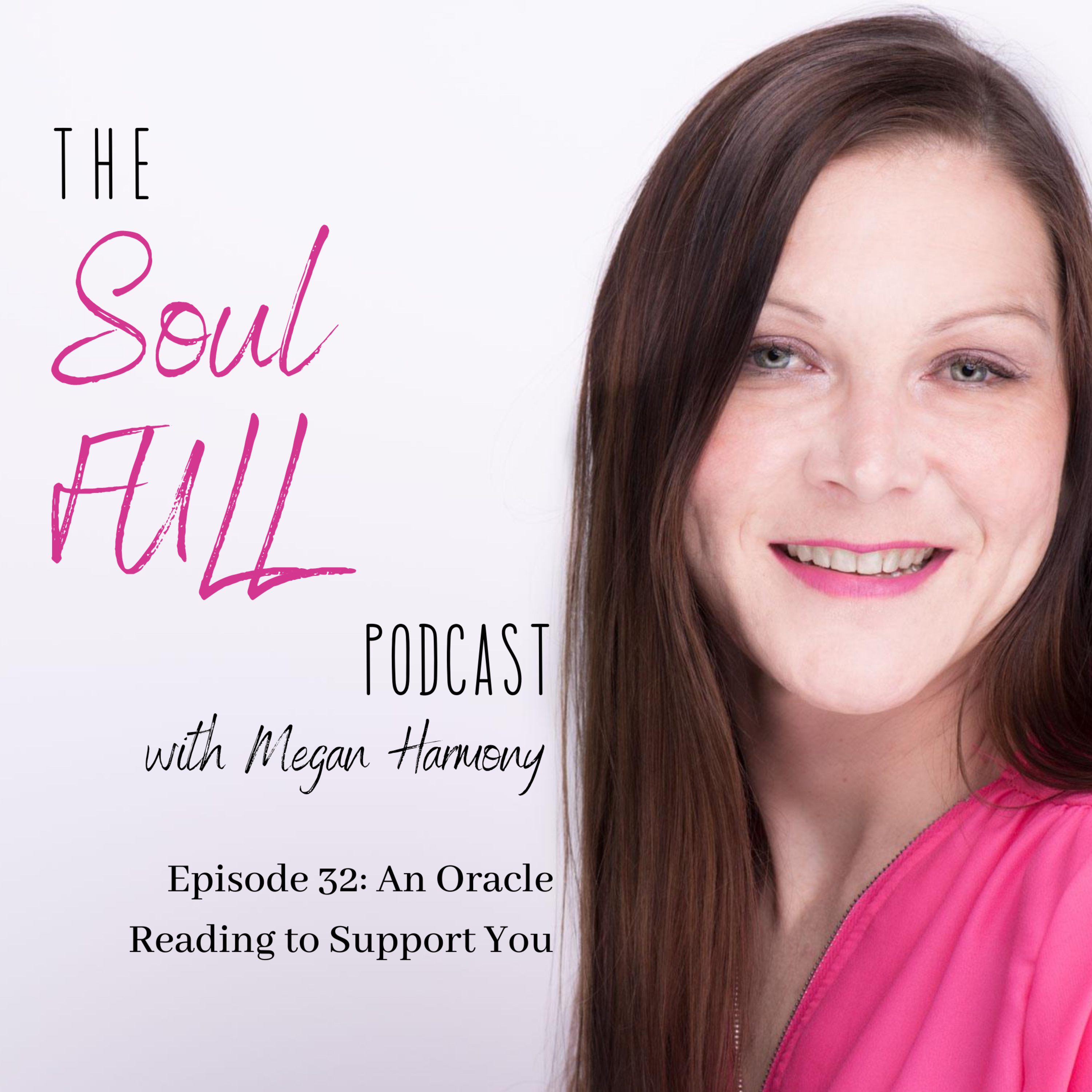The Soul FULL Podcast with Megan Harmony