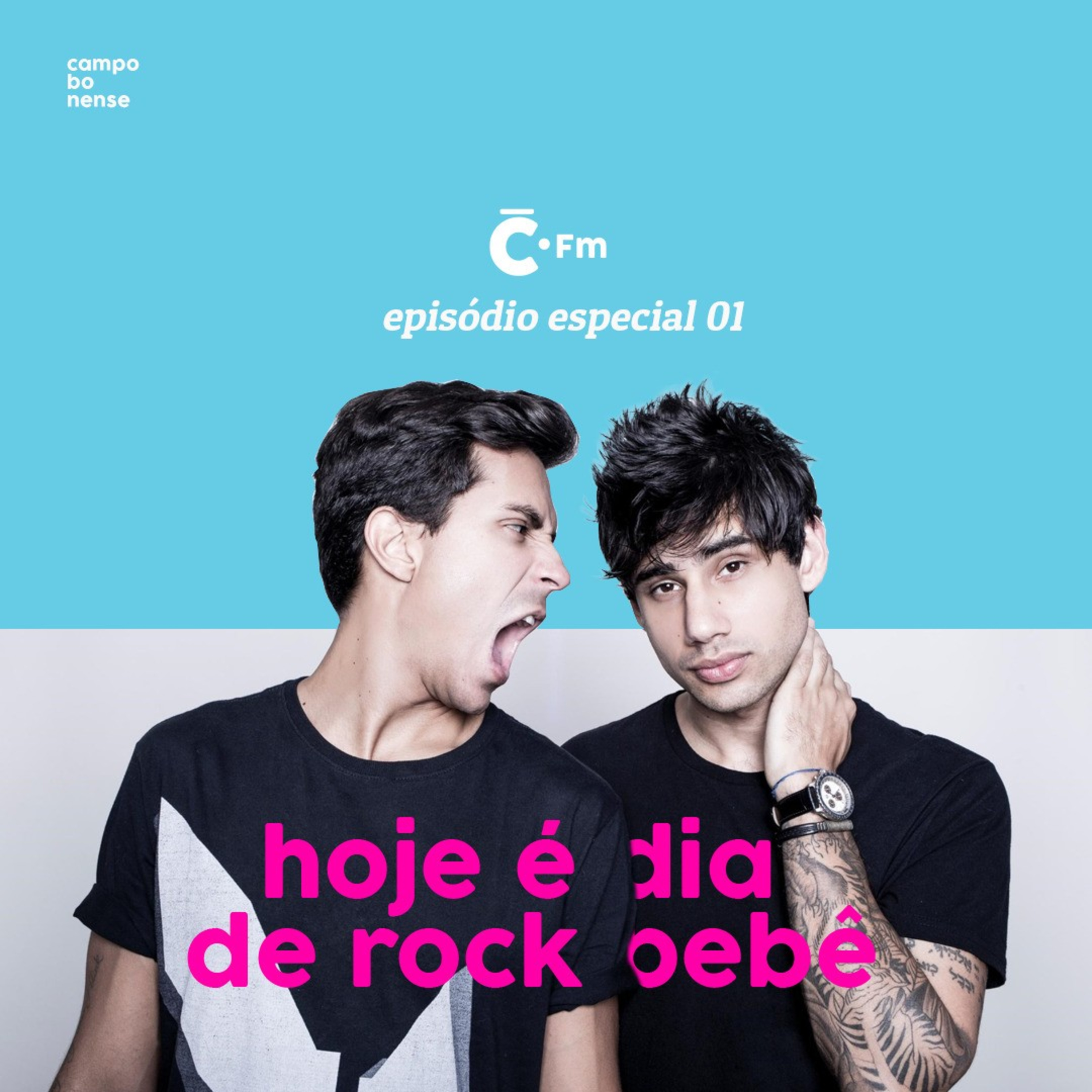 hoje é dia de rock bebê / ep.01 /C.fm