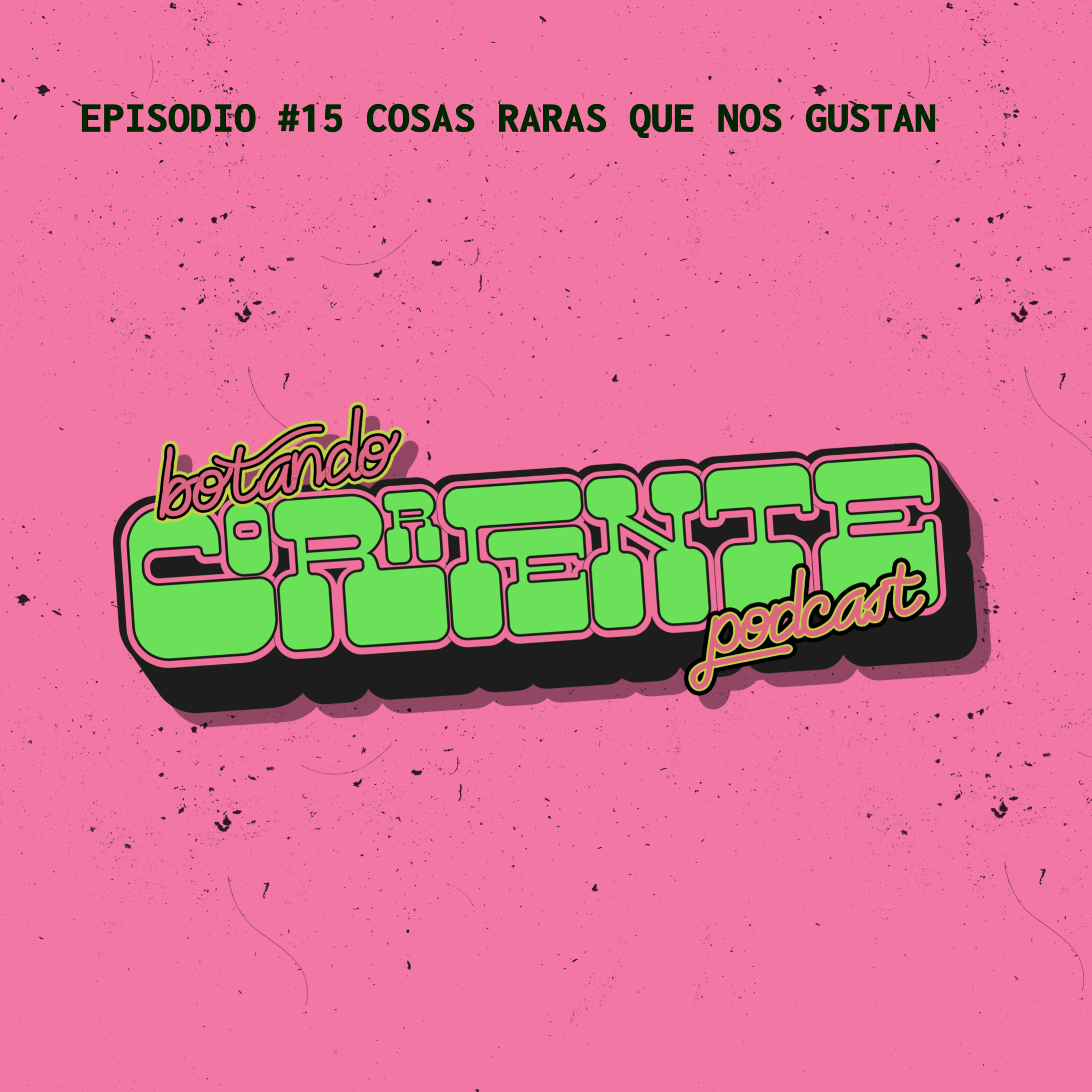 Botando Corriente Podcast