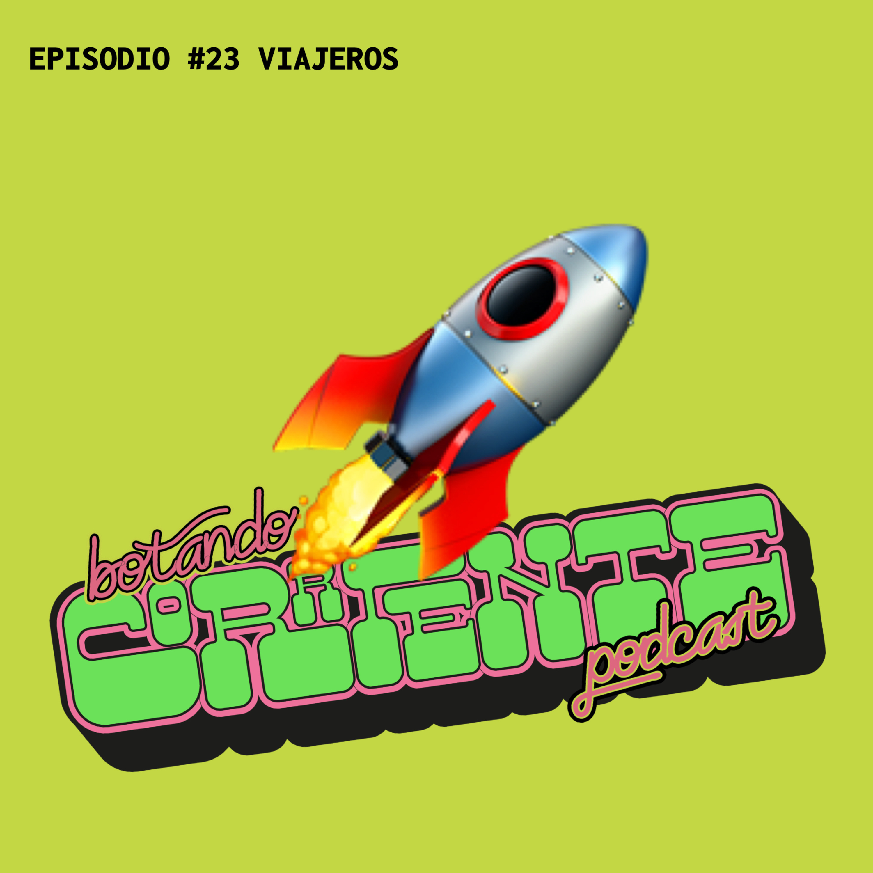 Botando Corriente Podcast