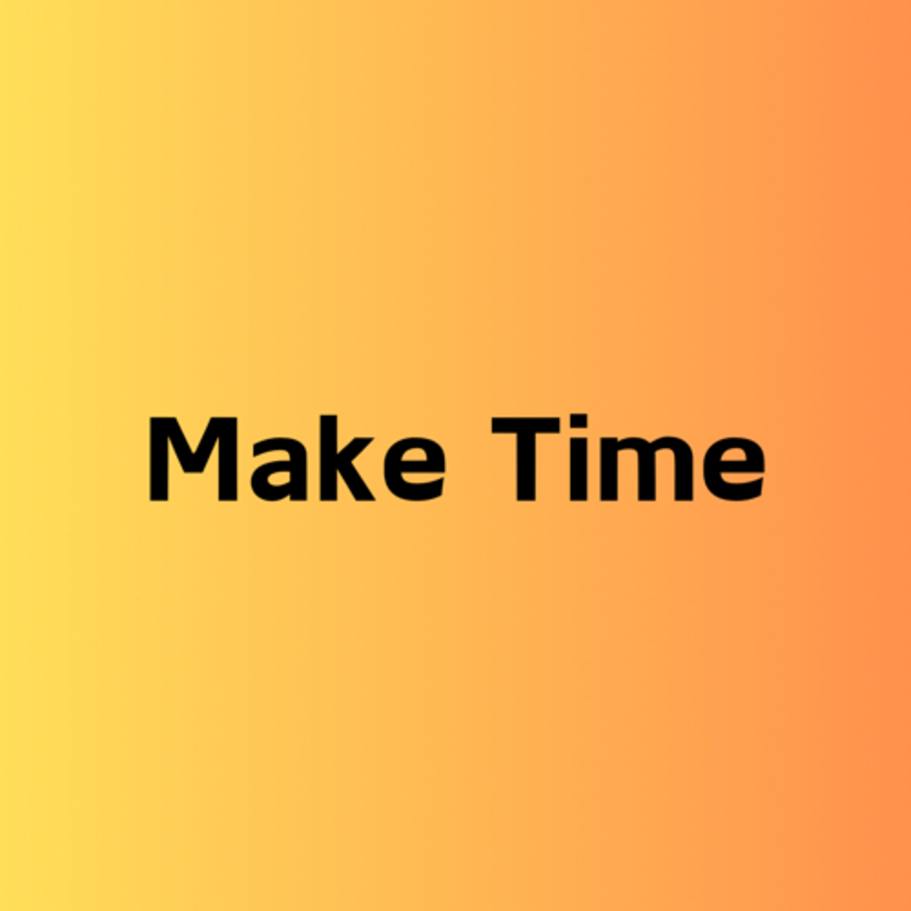 Make Time episode artwork