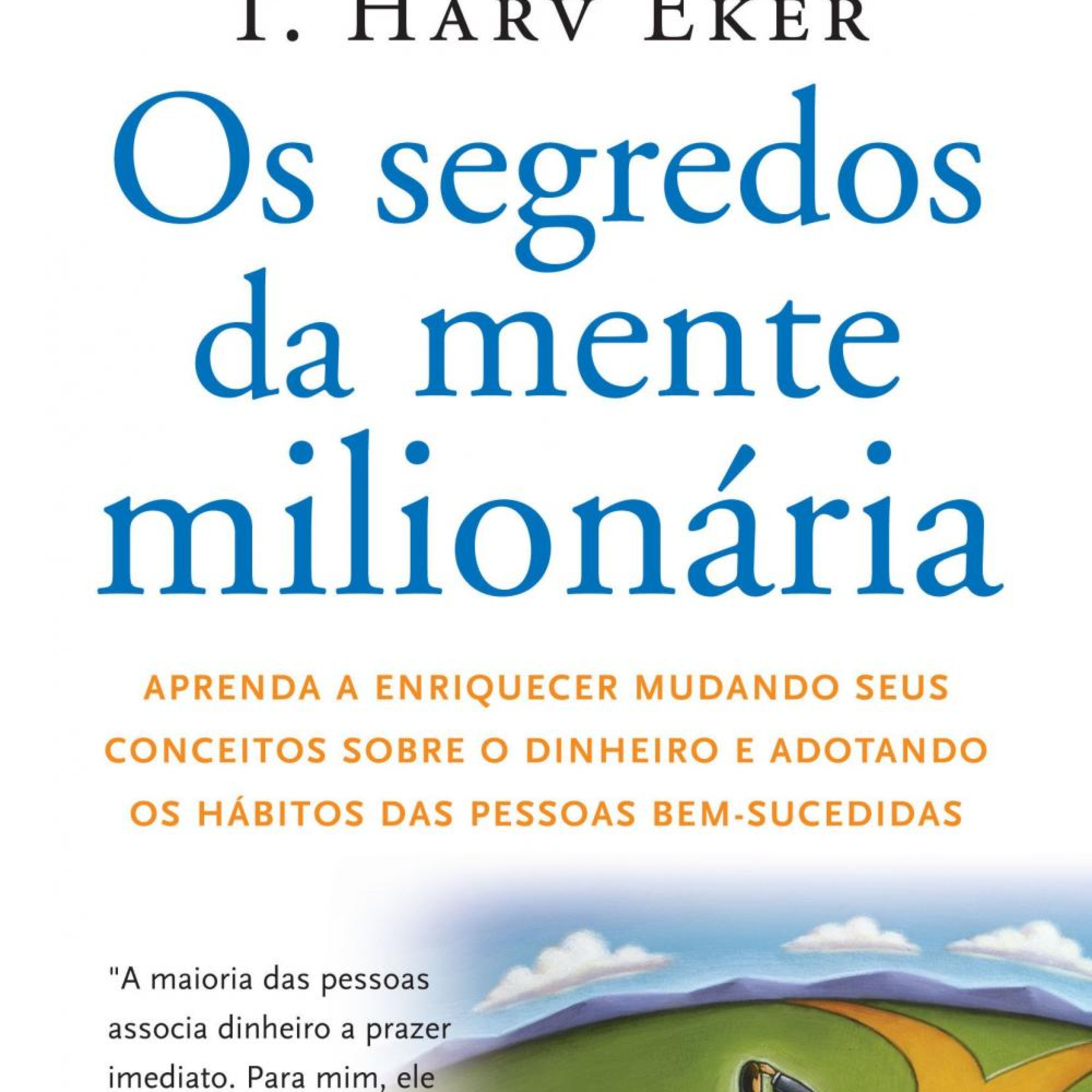 Segredos da mente milionária - T. Harv Eker - GROW UP Audiobook
