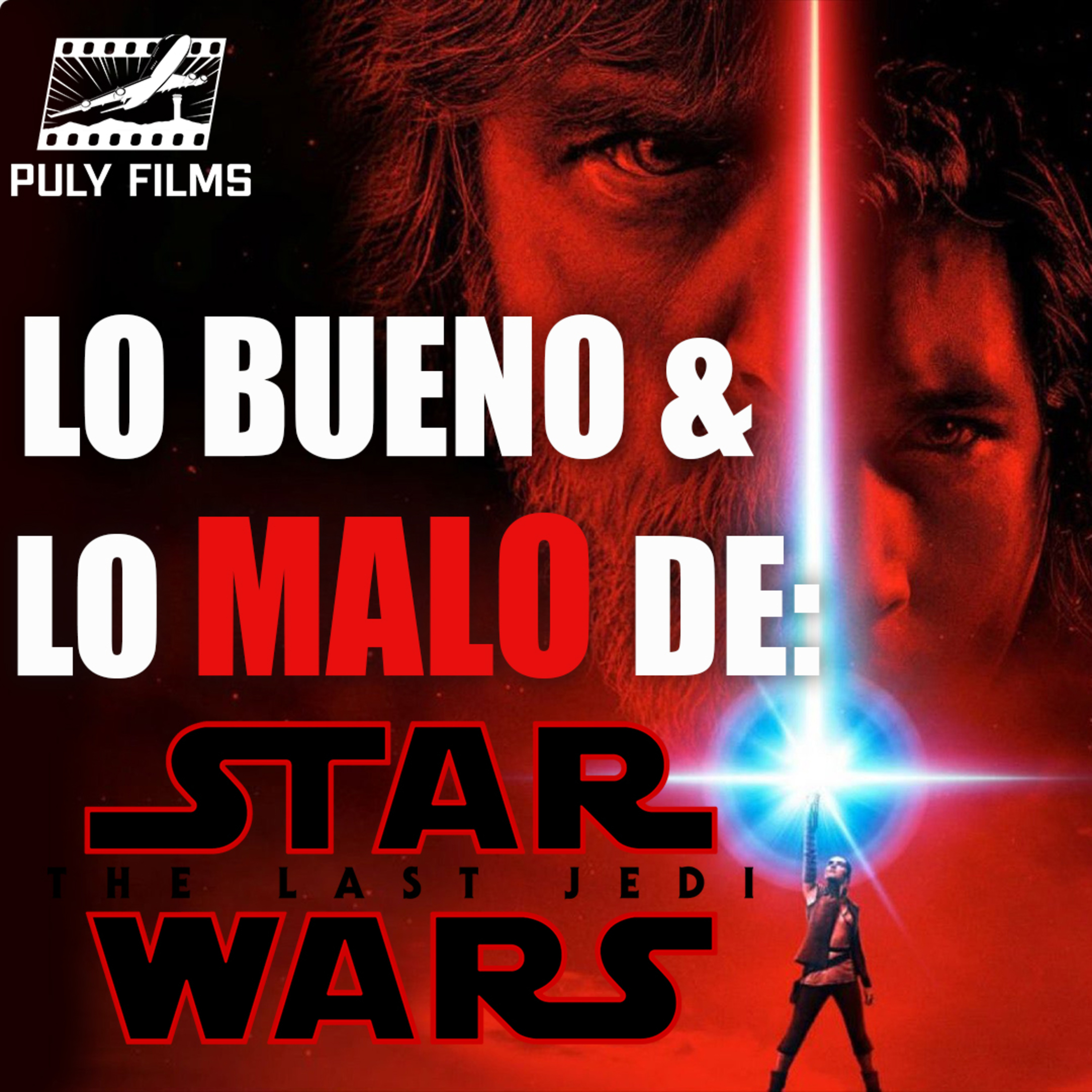 Lo bueno y lo Malo de THE LAST JEDI - Cine a Bordo  episode artwork