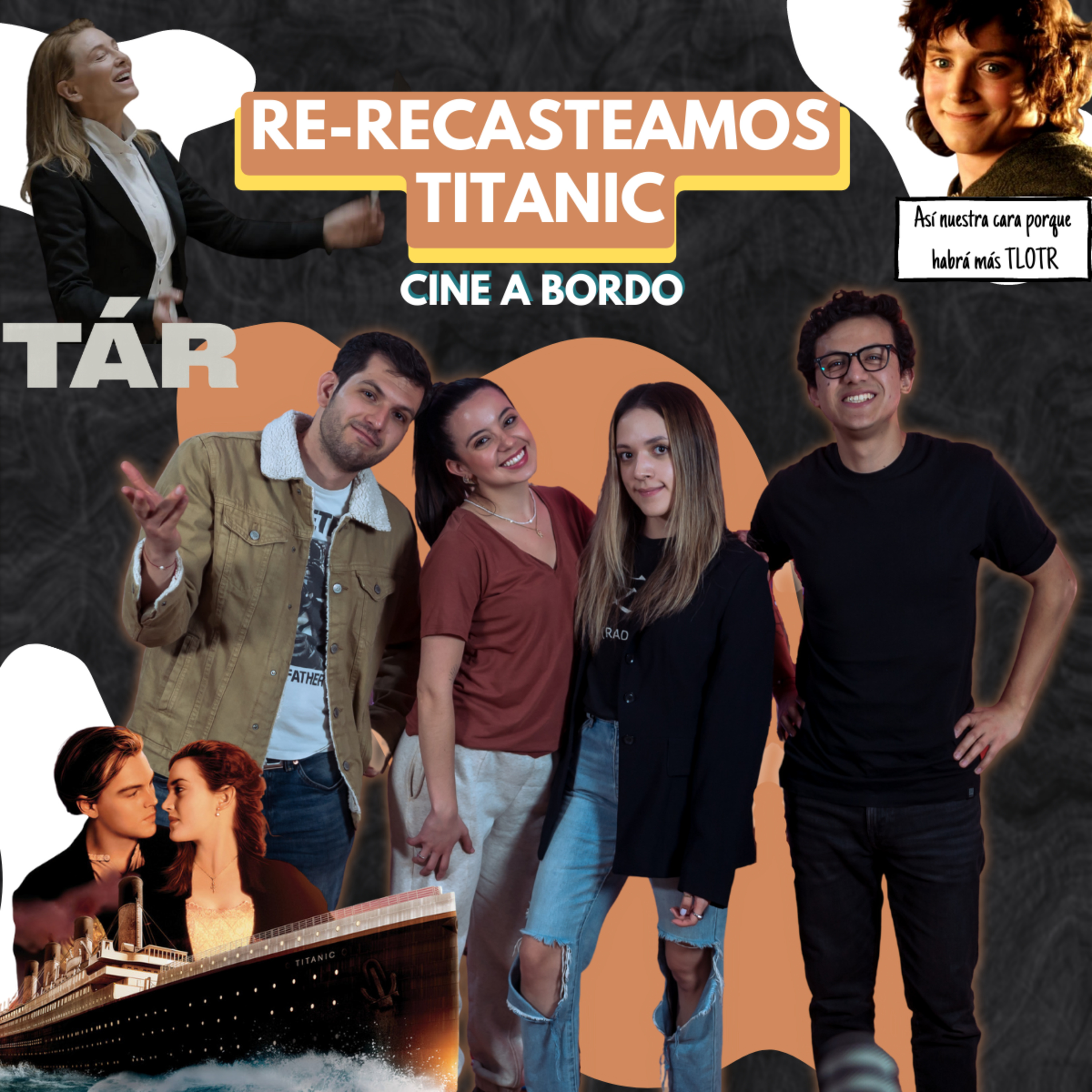 ¿TÁR tendría que llevarse el Oscar? | Más Señor de los Anillos | Titanic reimaginado y más | T4.Ep16 episode artwork