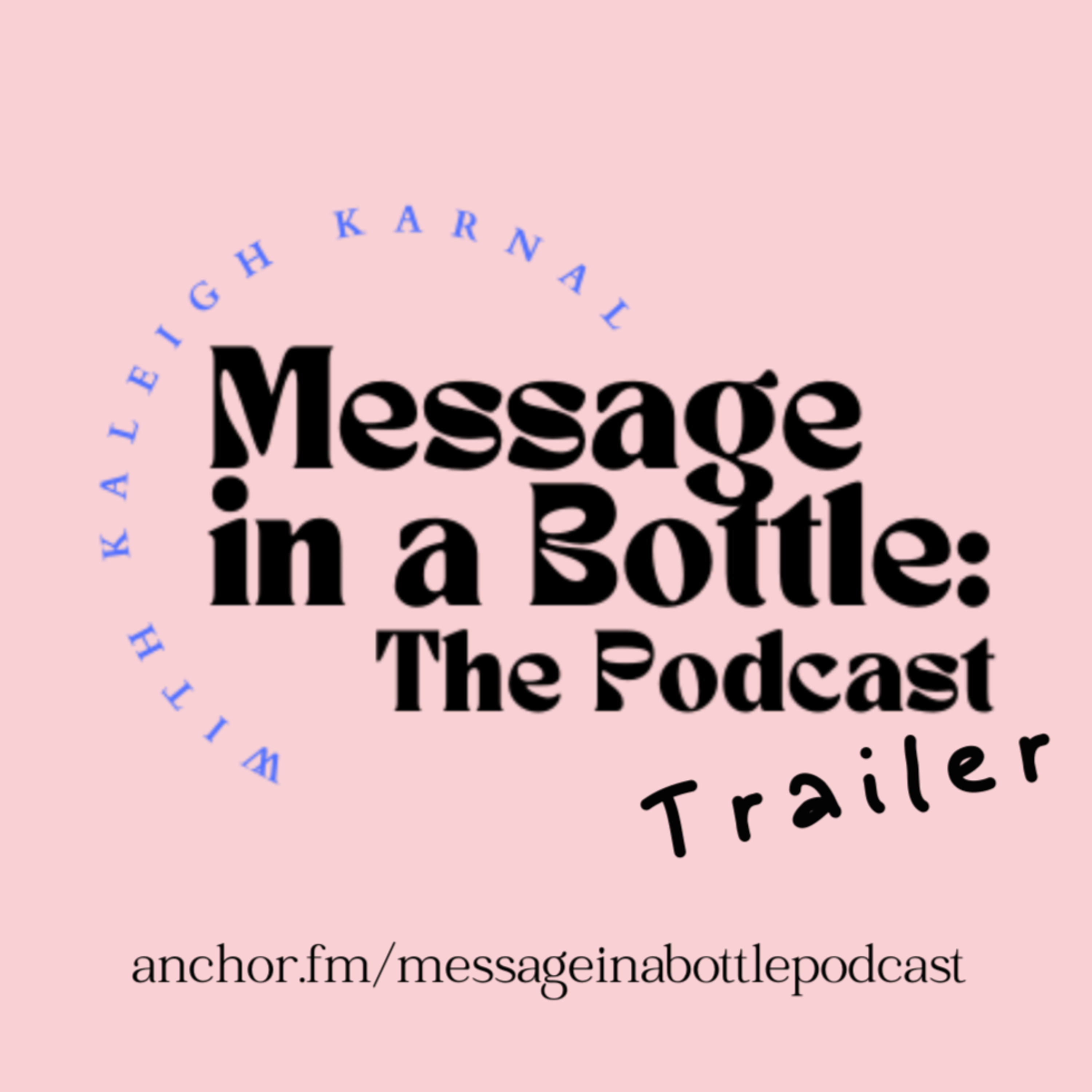 Message in a Bottle with Kaleigh Karnal