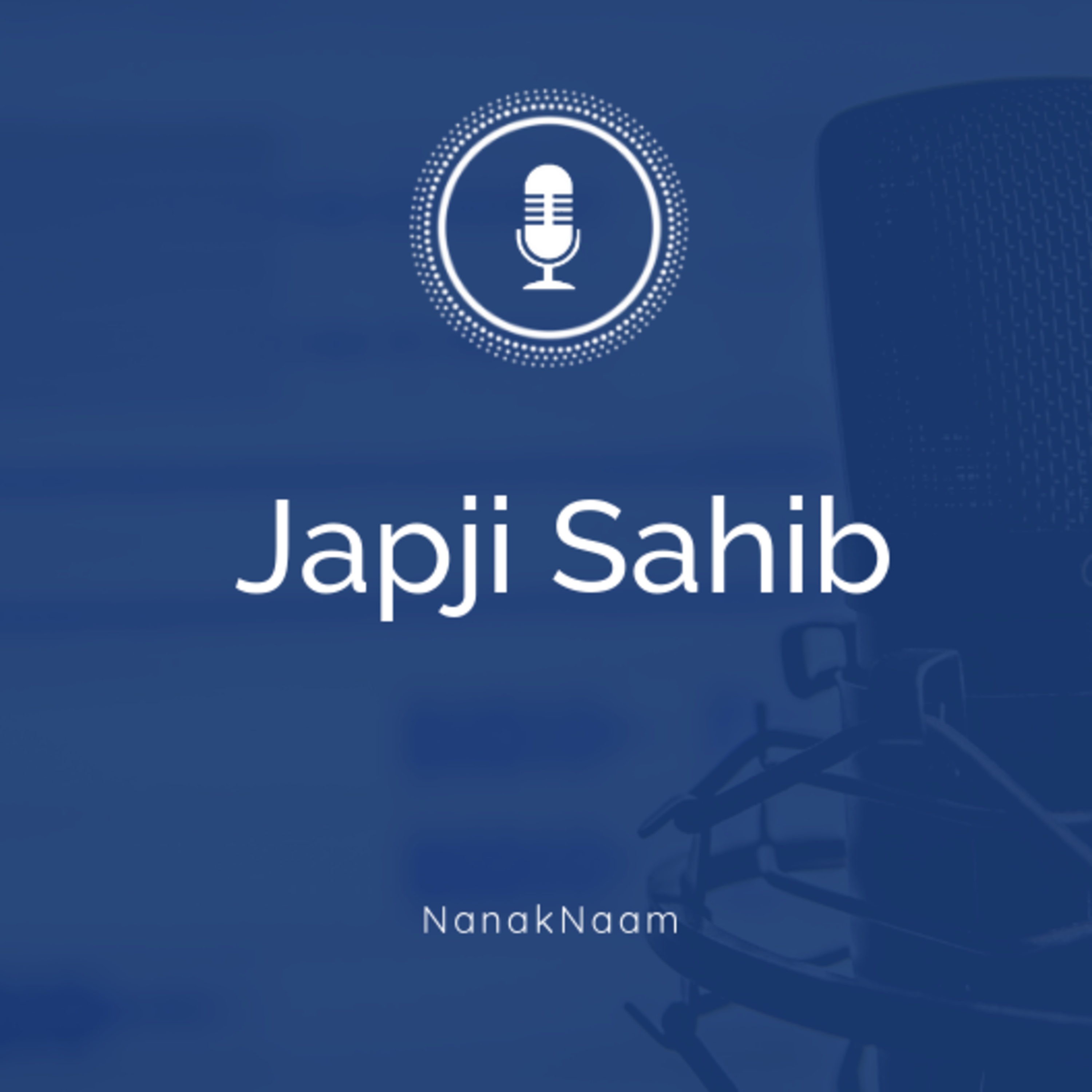 Jap Ji Sahib English Translation, Meaning and Explanation - Nanak Naam - Satpal Singh