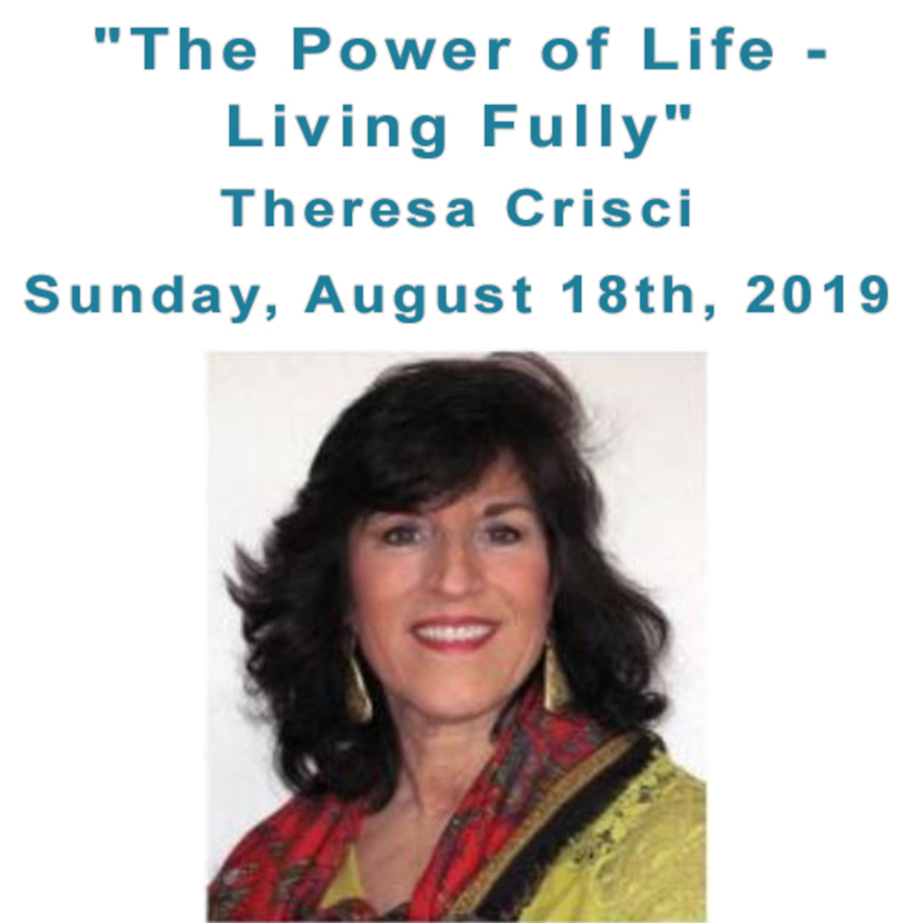"The Power of Life - Living Fully" A talk by Thresa Crisci episode artwork