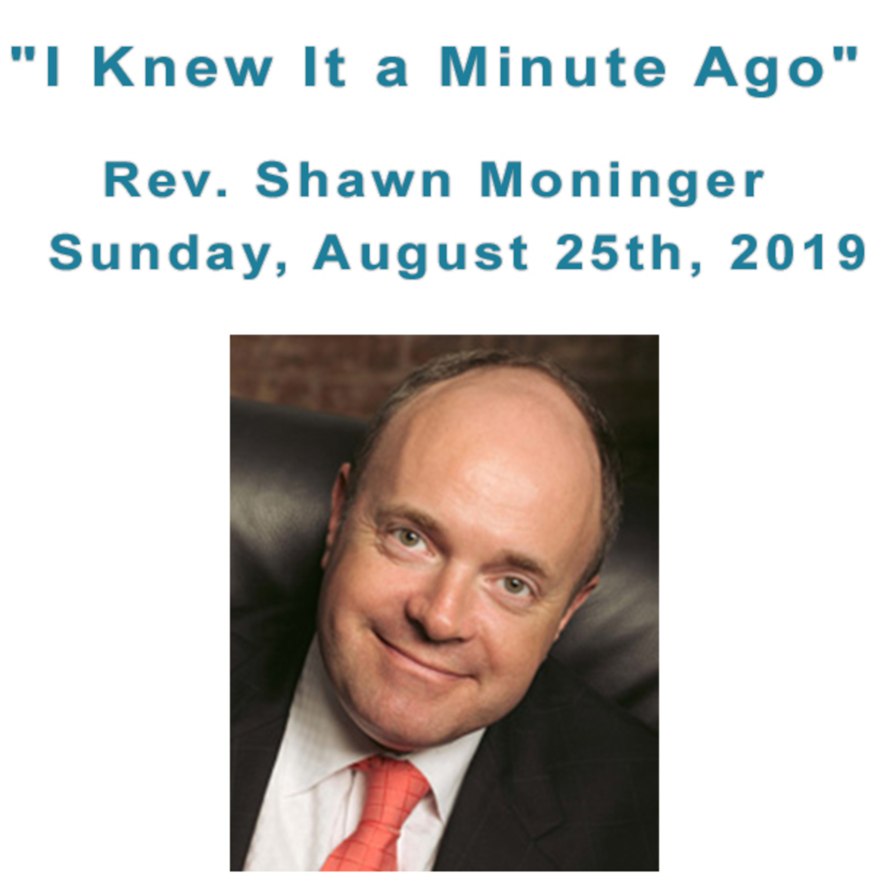 "I Knew It a Minute Ago" a talk by Rev. Shawn Moninger episode artwork