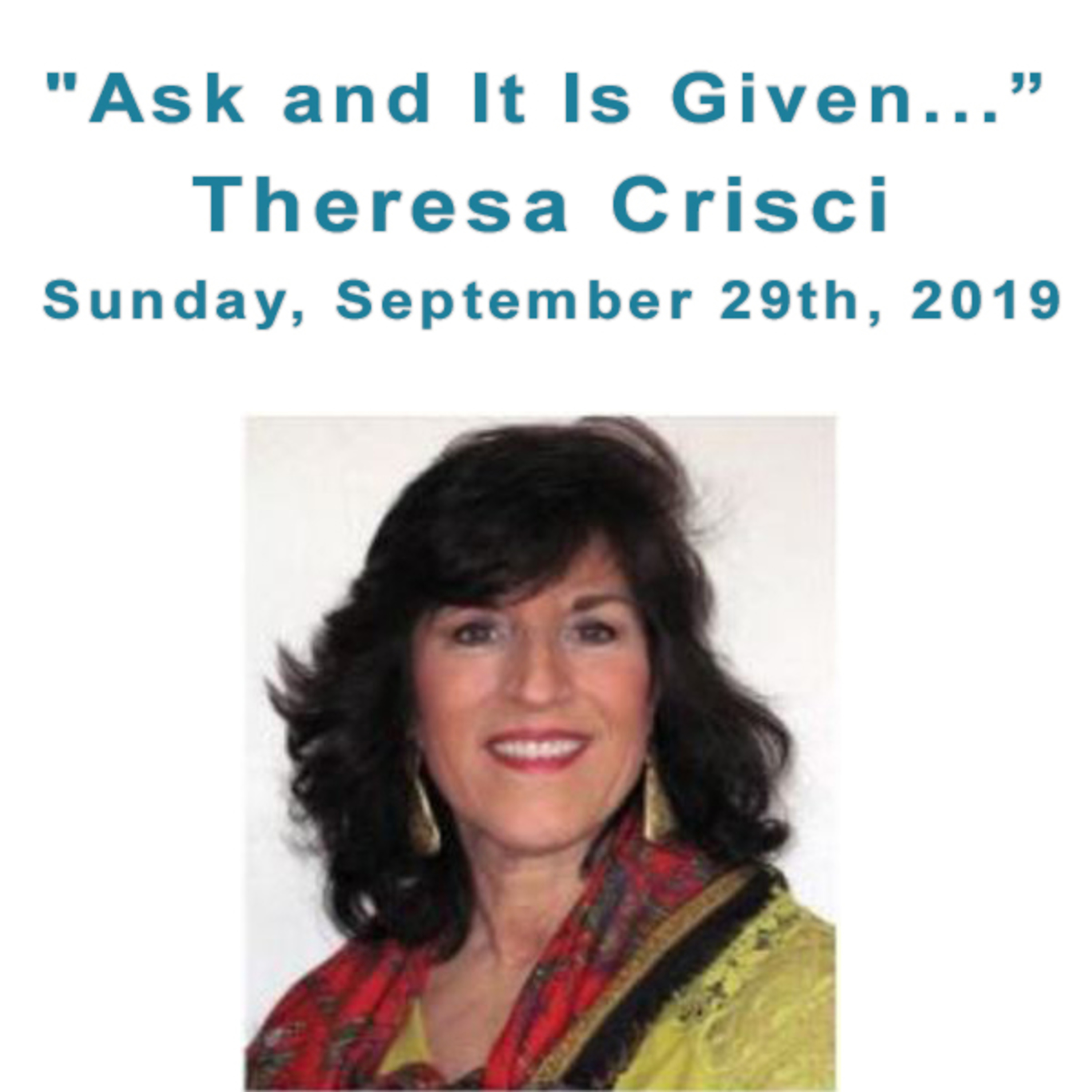 "Ask and It Is Given - Do I Need to Say More?" A talk by Theresa Crisci episode artwork