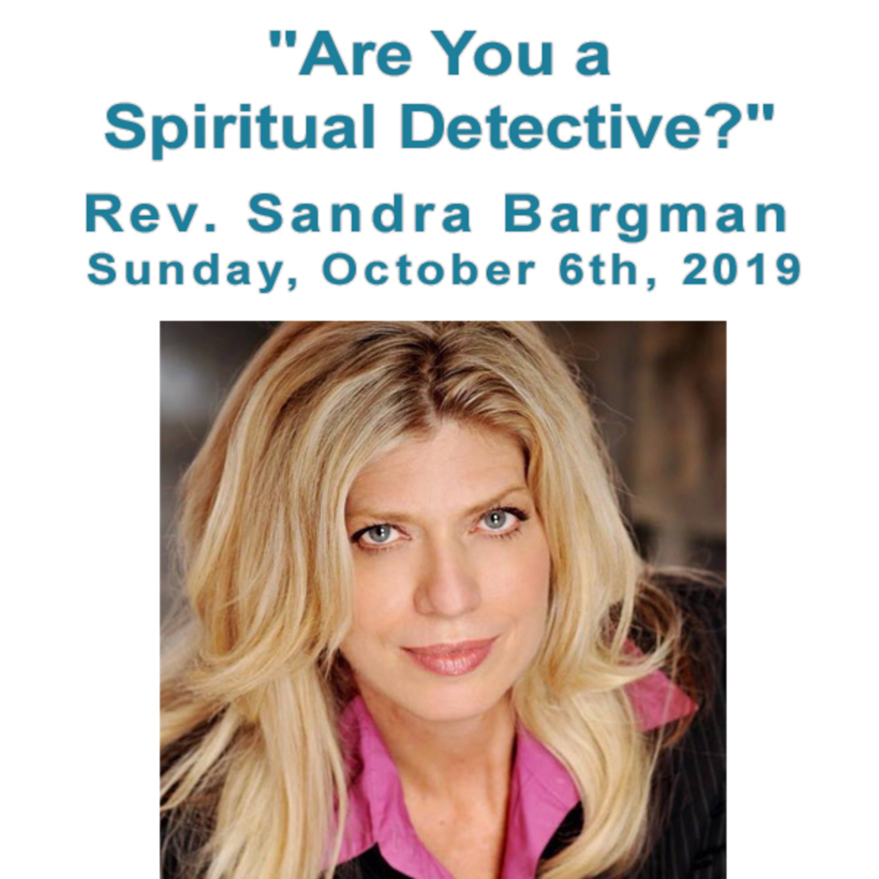 "Are You a Spiritual Detective?" A talk by Rev. Sandra Bargman episode artwork