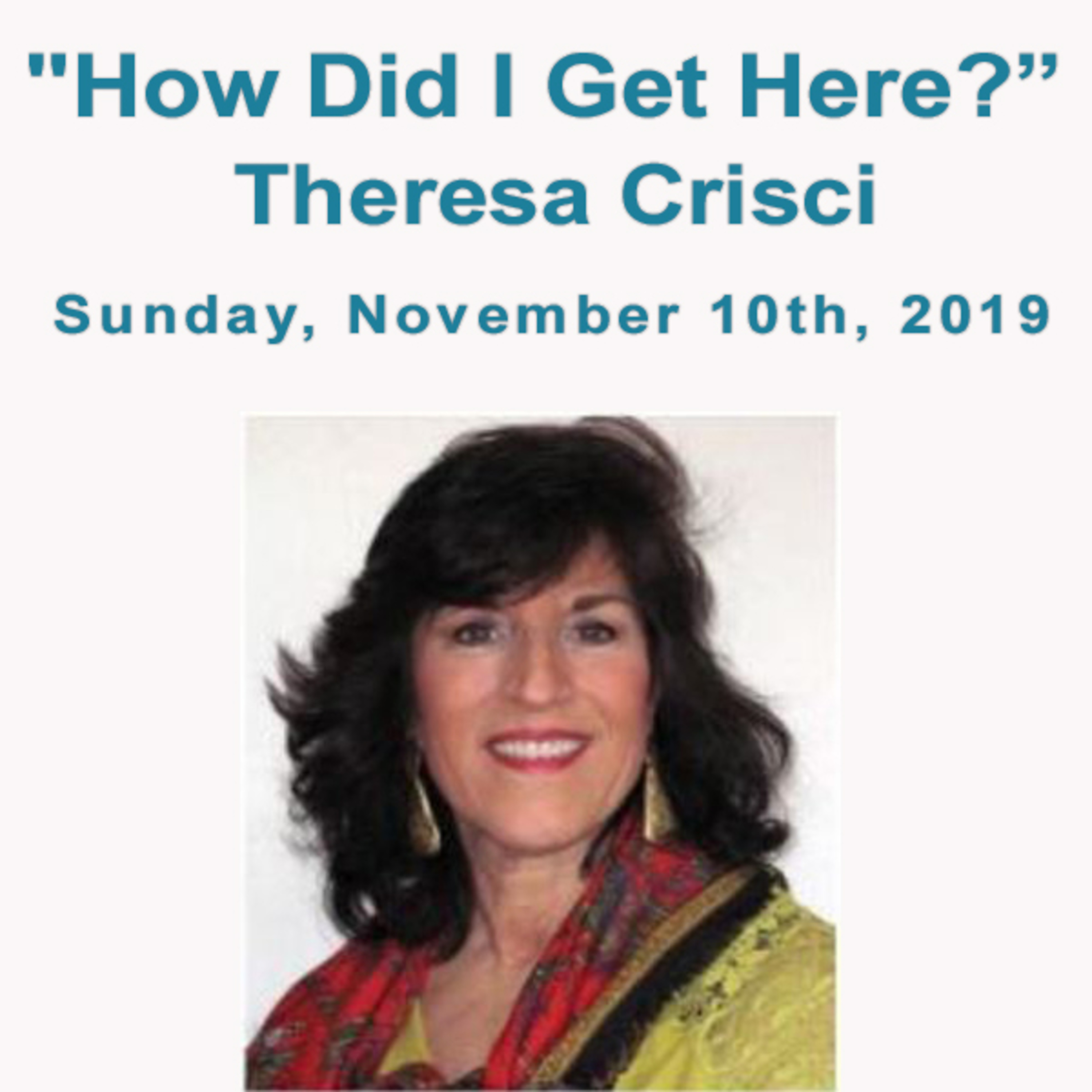 "How Did I Get Here? - My Journey" a talk by Theresa Crisci episode artwork