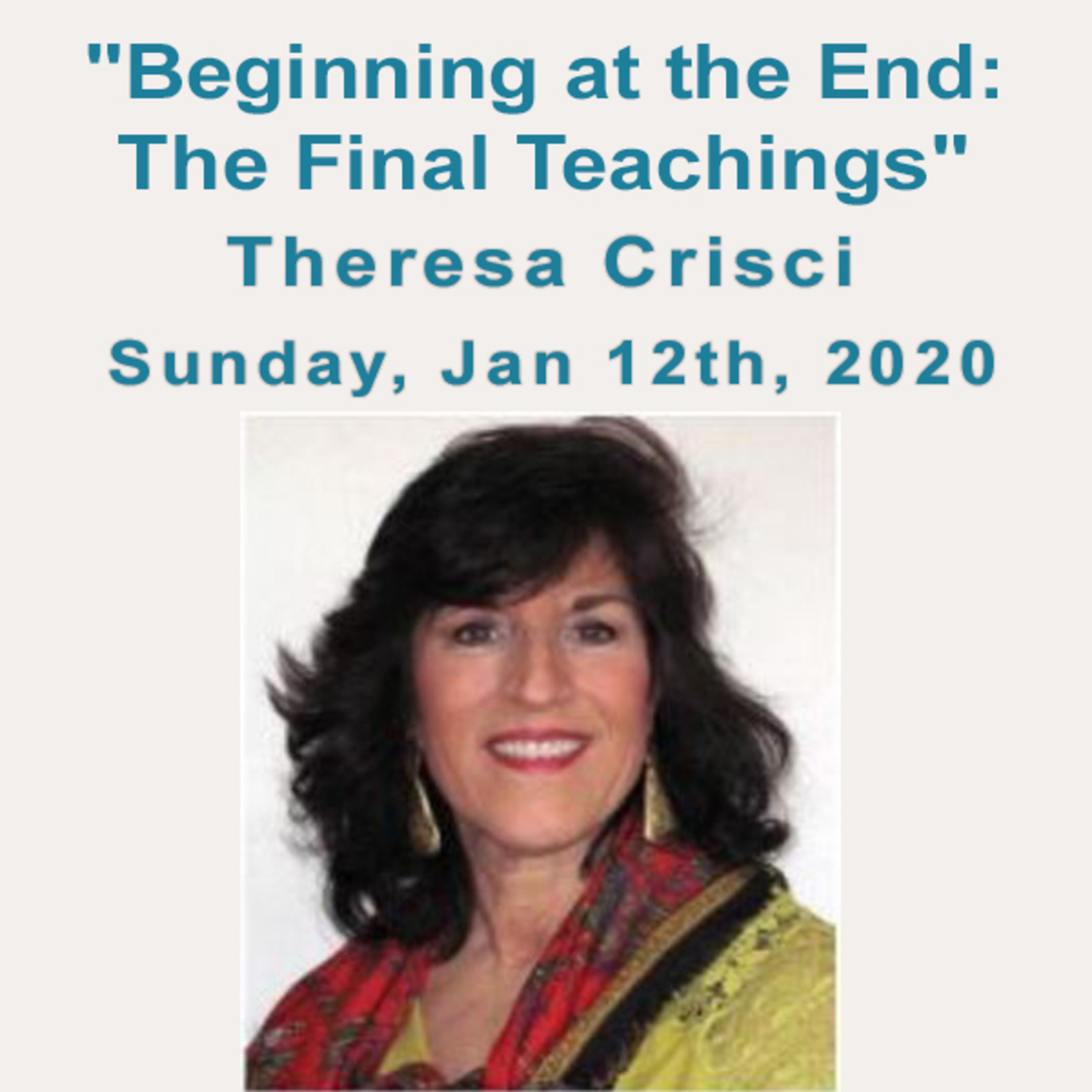 "Beginning at the End: The Final Teachings" a talk by Theresa Crisci at Unity Center of Norwalk episode artwork