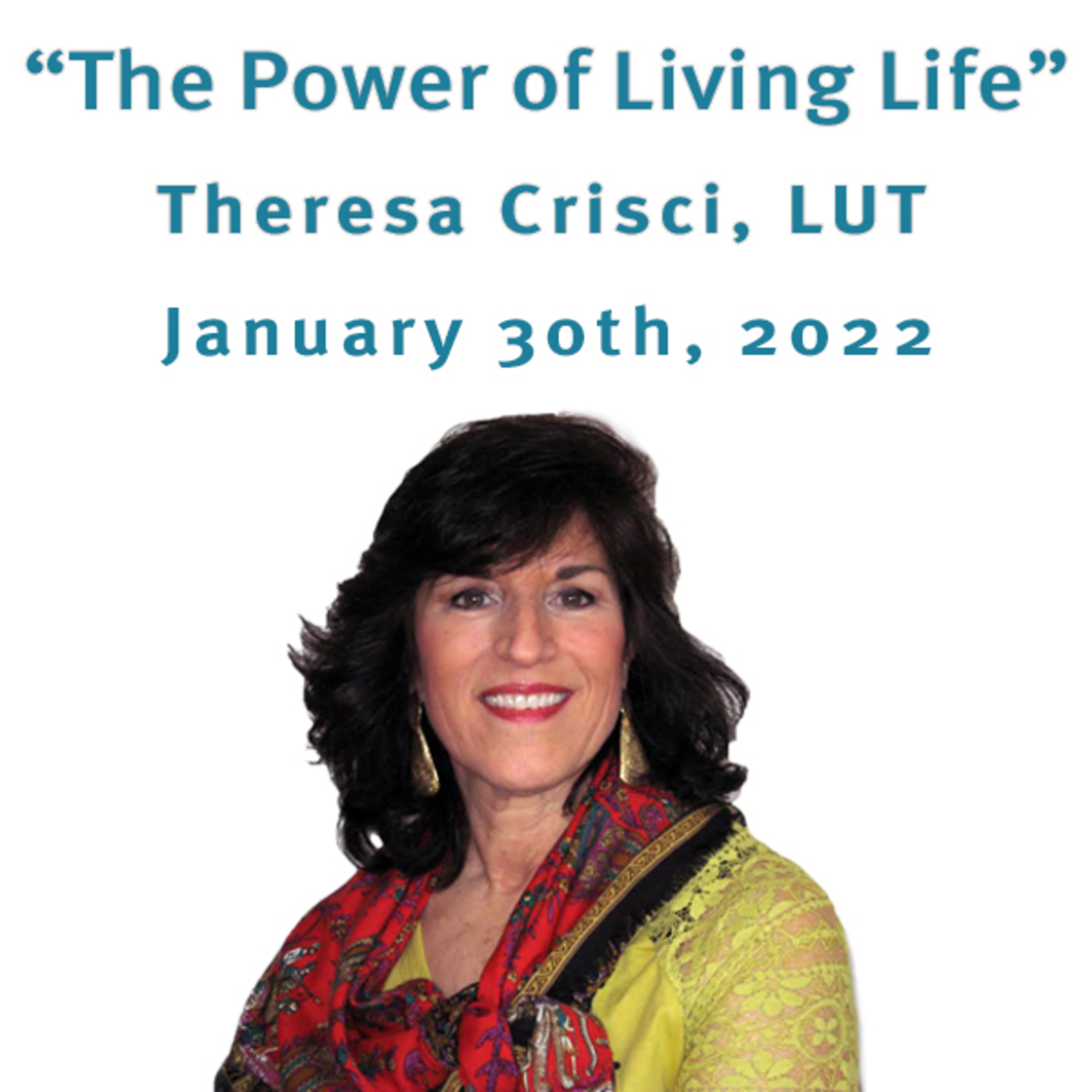 "The Power of Living Life" Theresa Crisci, LUT @ Unity Center of Norwalk CT (1/30/22) episode artwork