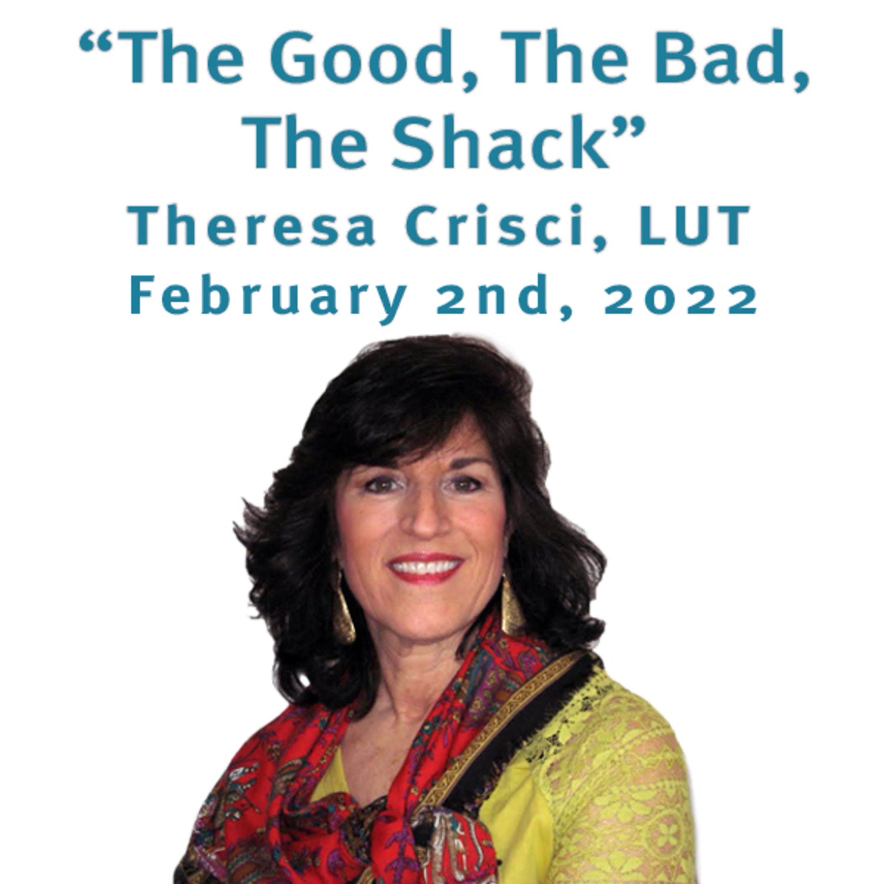 "The Good, The Bad, The Shack" Theresa Crisci, LUT @ Unity Center of Norwalk CT (2/13/22) episode artwork