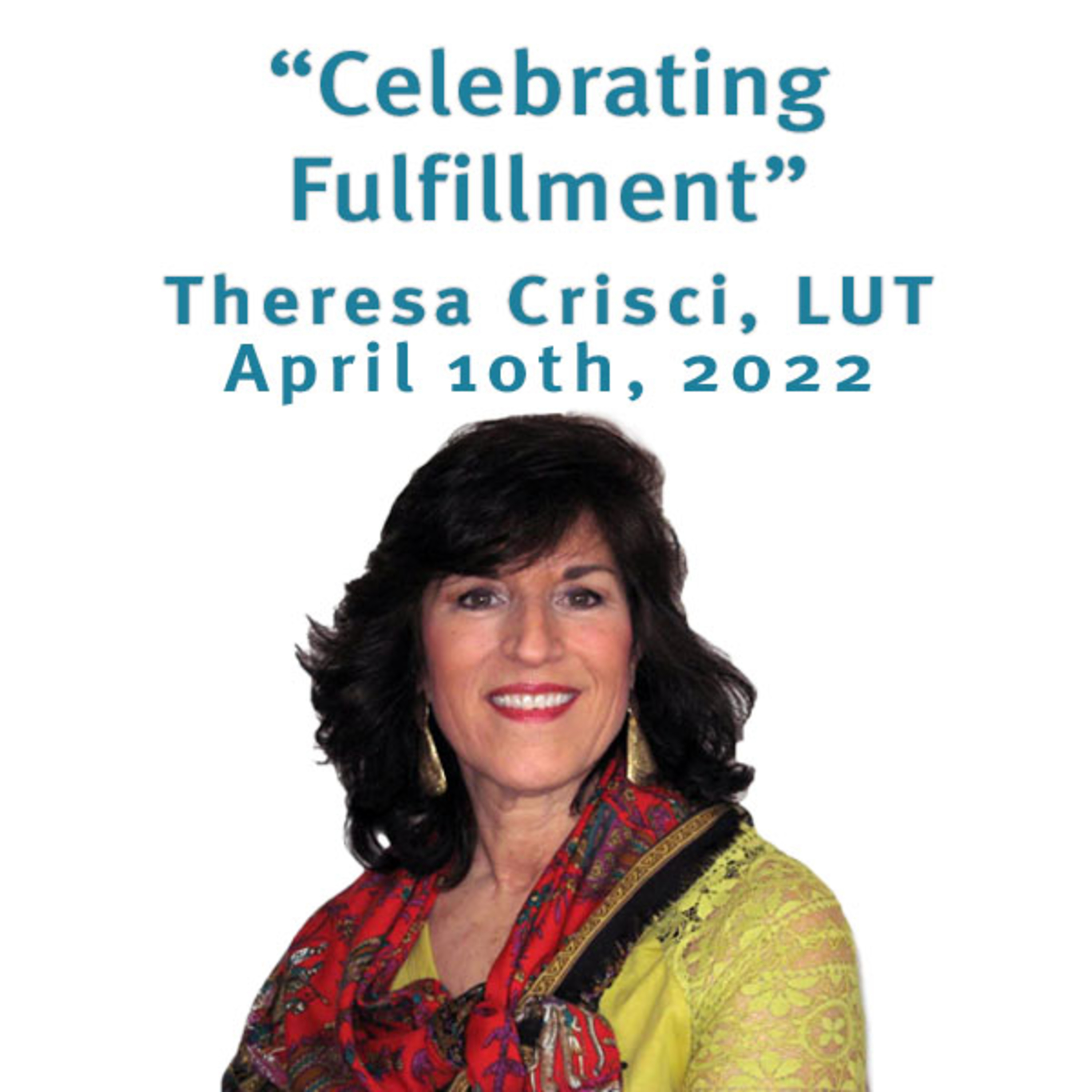 "Celebrating Fulfillment" Theresa Crisci, LUT @ Unity Center of Norwalk CT (4/10/22) episode artwork