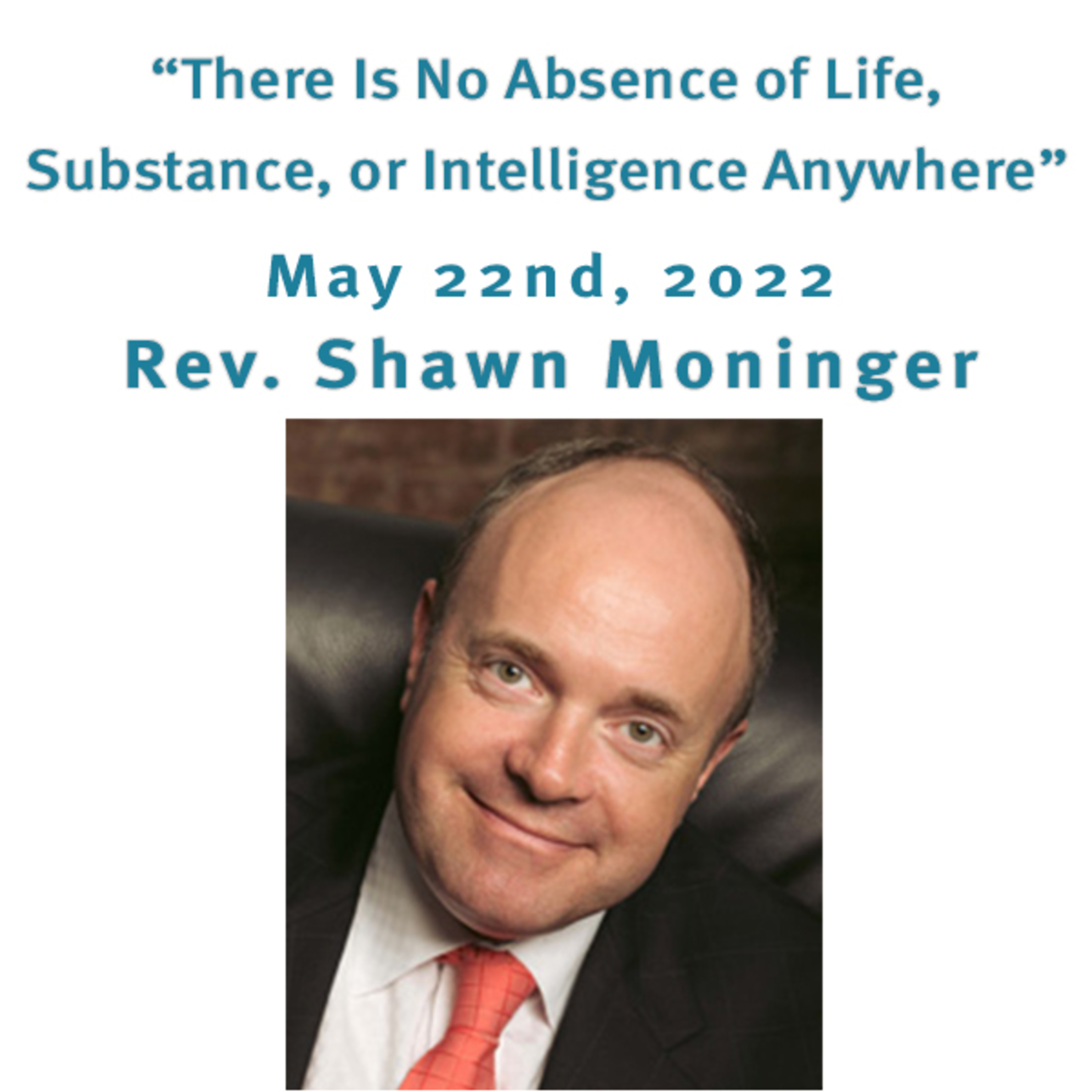 "There Is No Absence of Life, Substance, or Intelligence Anywhere" Rev. Shawn Moninger @ Unity Center of Norwalk CT (5/29/22) episode artwork