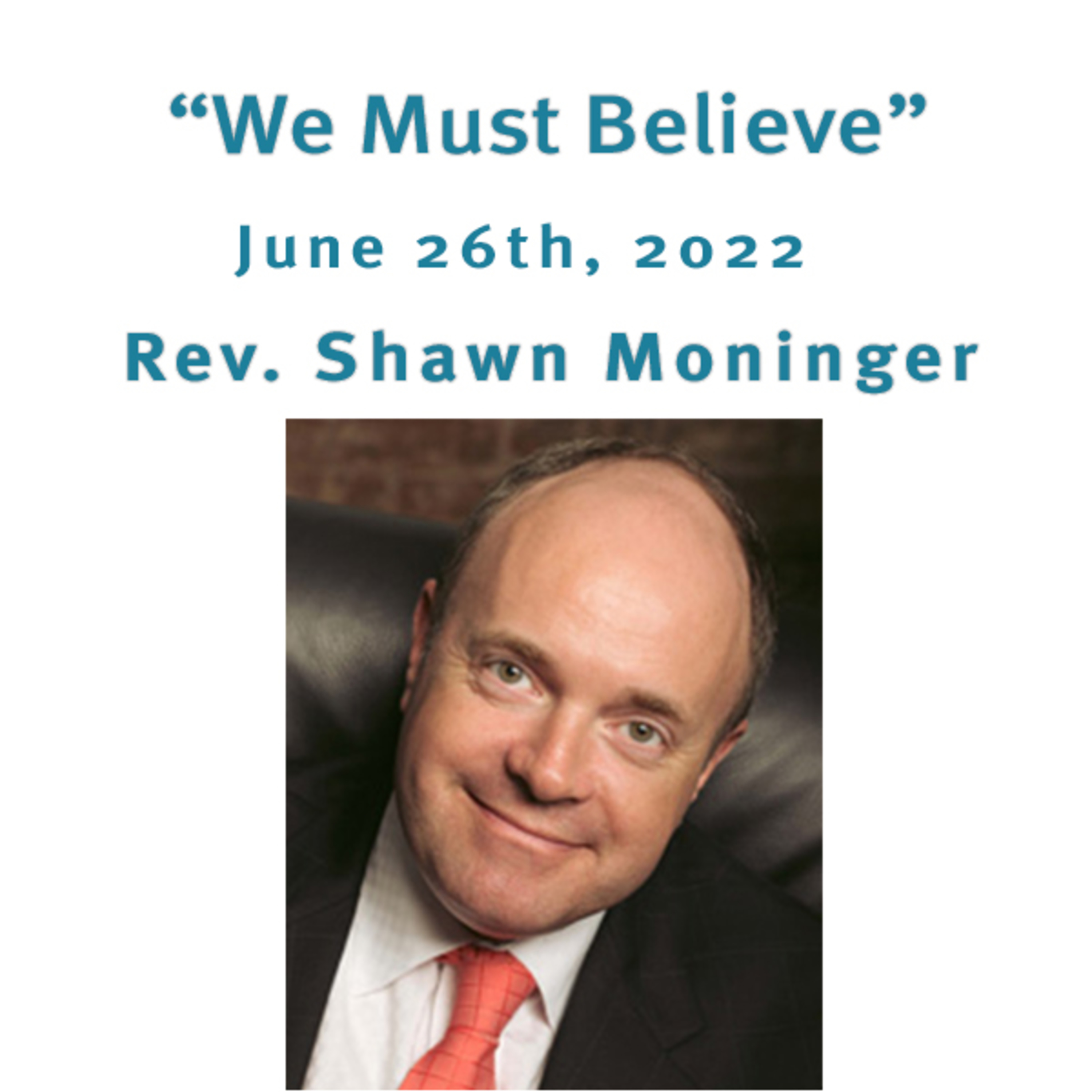 "We Must Believe" Rev. Shawn Moninger @ Unity Center of Norwalk CT (6/26/22) episode artwork