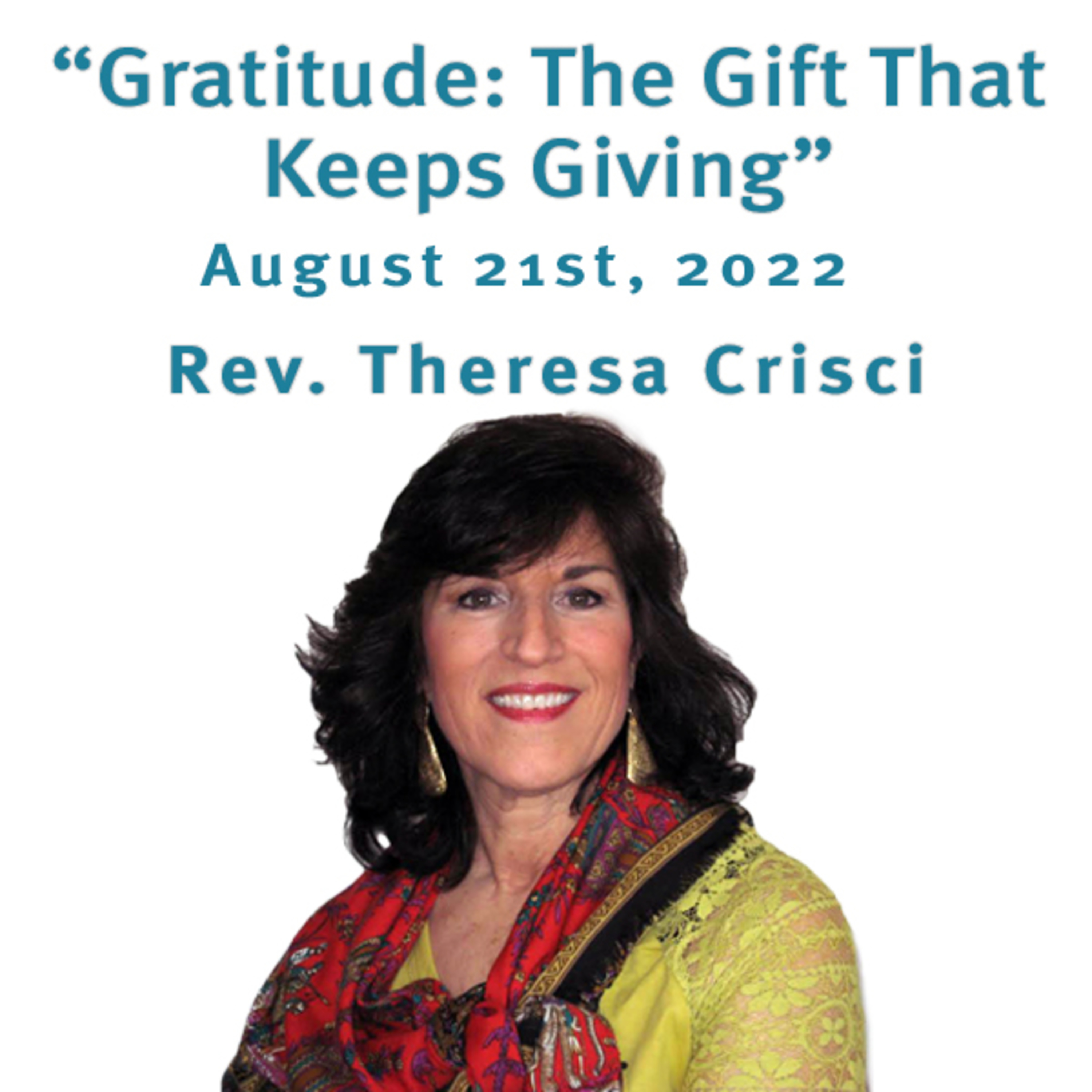 "Gratitude: The Gift That Keeps Giving" Rev. Theresa Crisci @ Unity Center of Norwalk CT (8/21/22) episode artwork