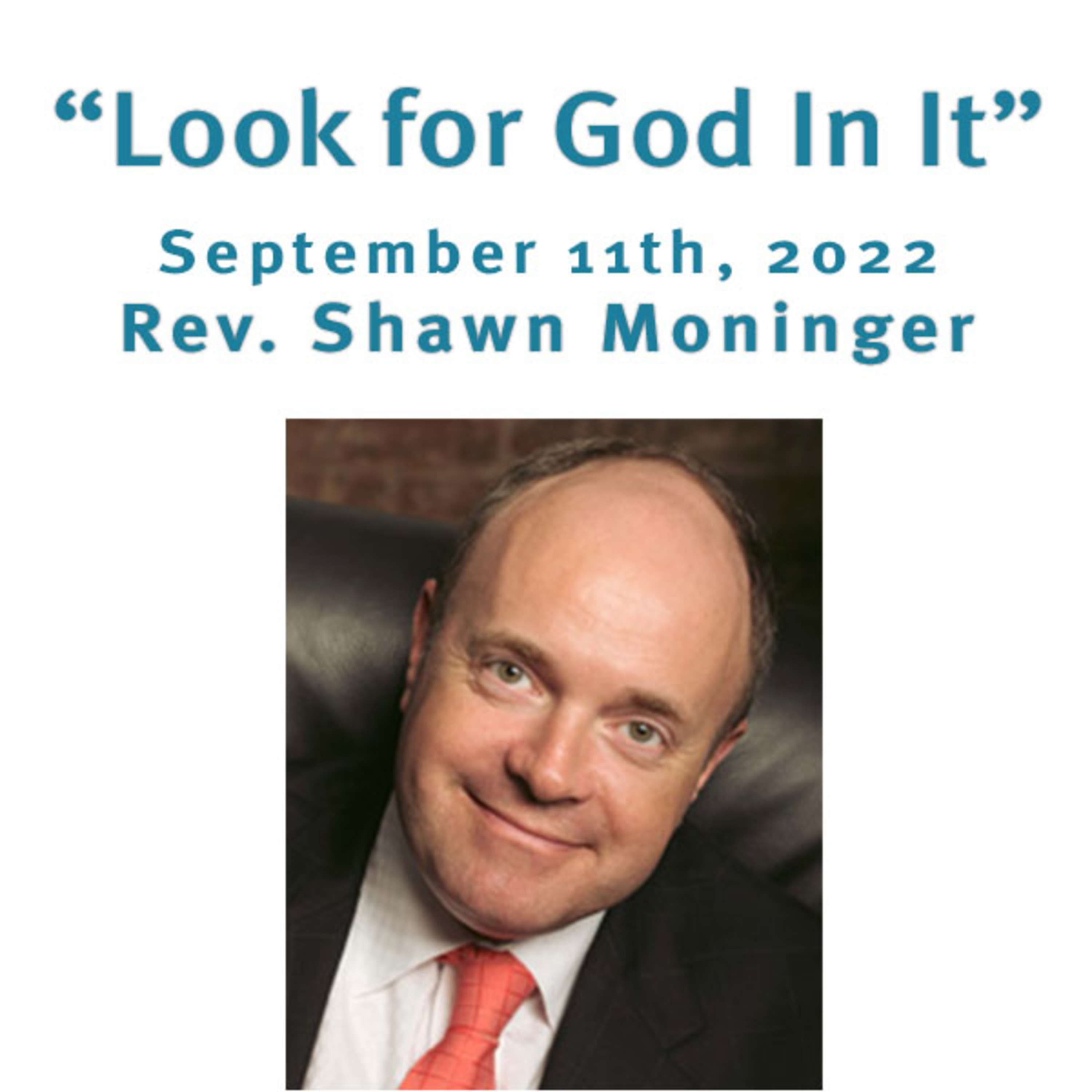 "Look for God In It" Rev. Shawn Moninger @ Unity Center of Norwalk CT (9/11/22) episode artwork