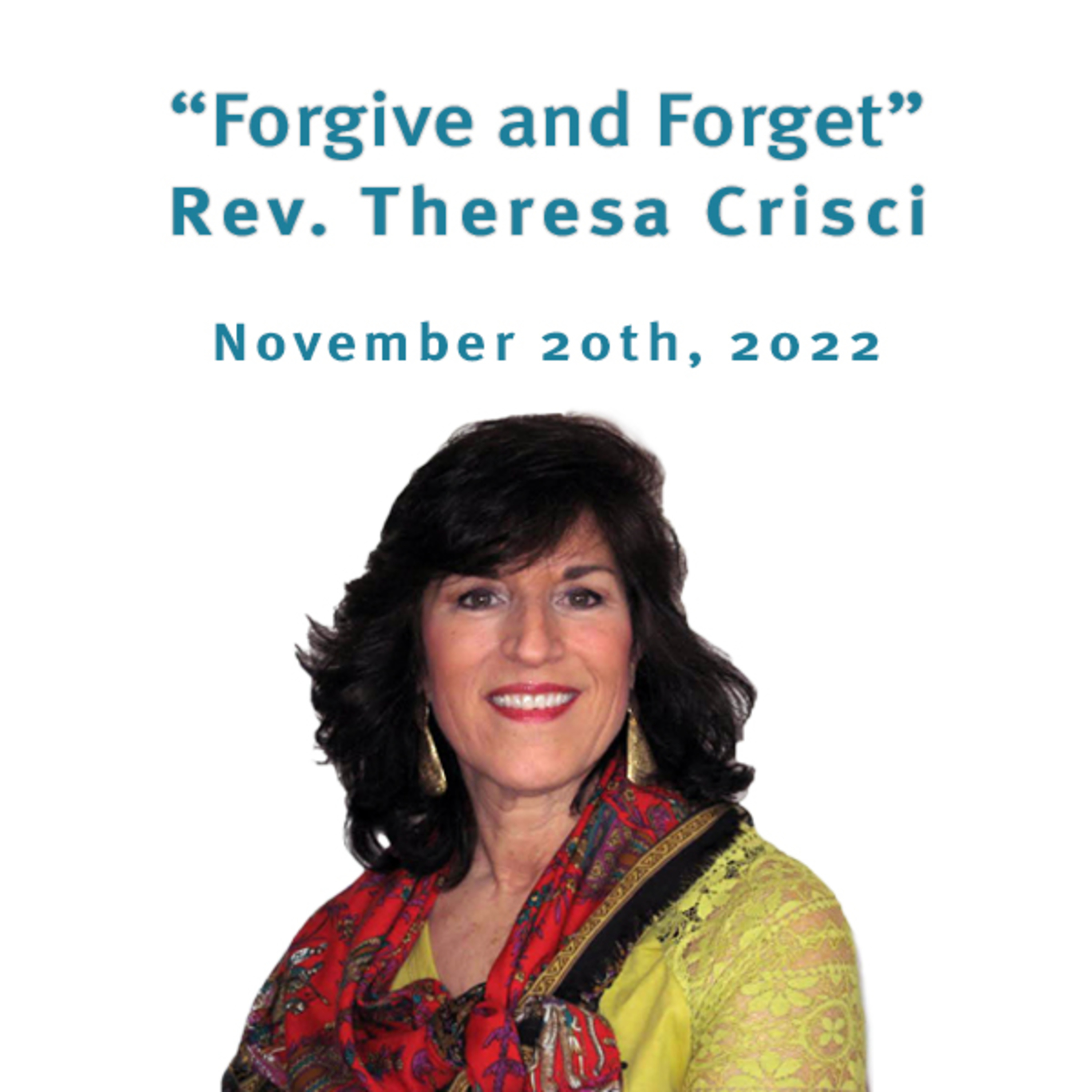 "Forgive and Forget" Rev. Theresa Crisci @ Unity Center of Norwalk CT (11/20/22) episode artwork