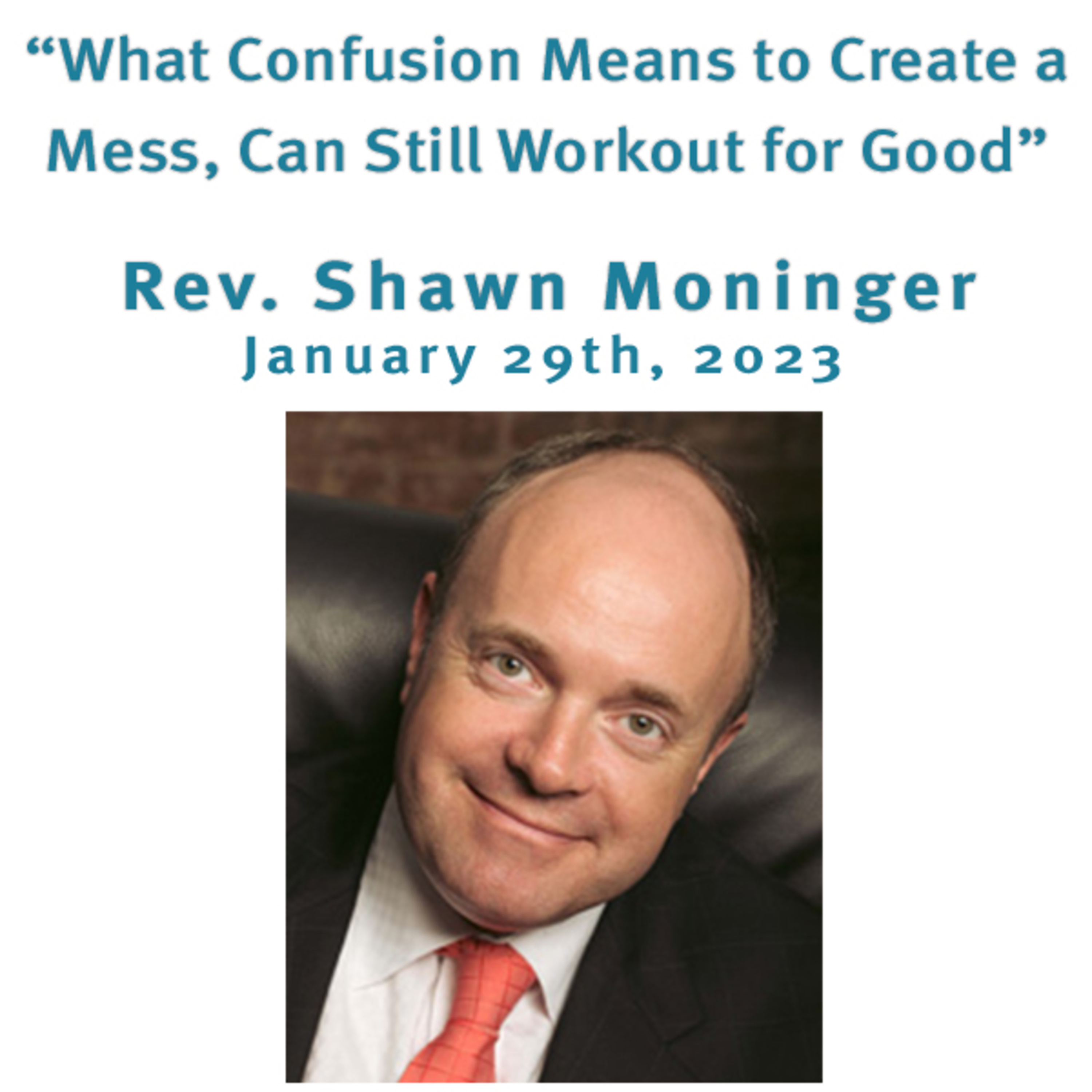 “What Confusion Means to Create a Mess, Can Still Workout for Good” Rev. Shawn Moninger @ Unity Center of Norwalk CT (1/29/23) episode artwork