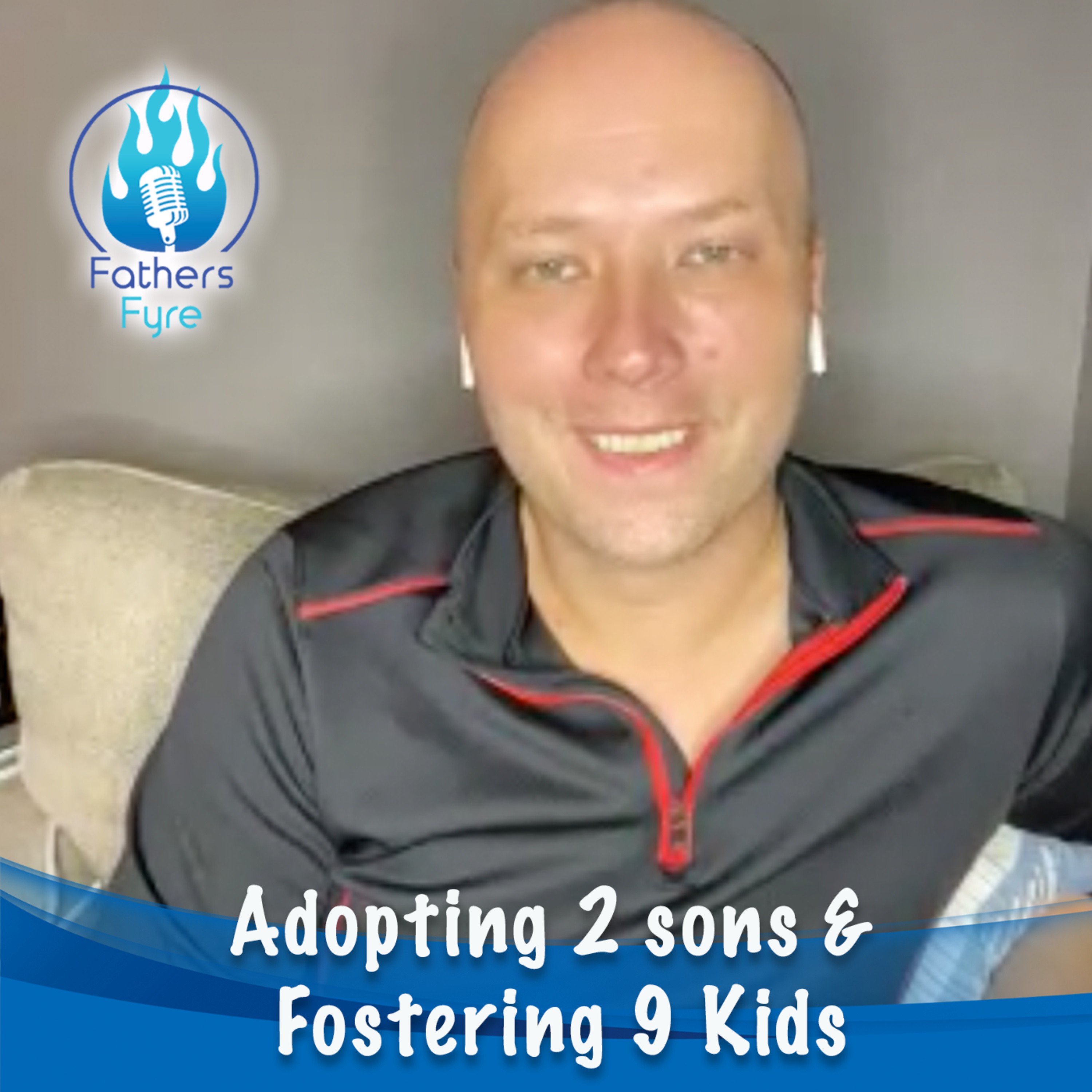 104 - Adopting Two Boys and Being a Foster Dad to 9 Kids - Michael Quinton episode artwork
