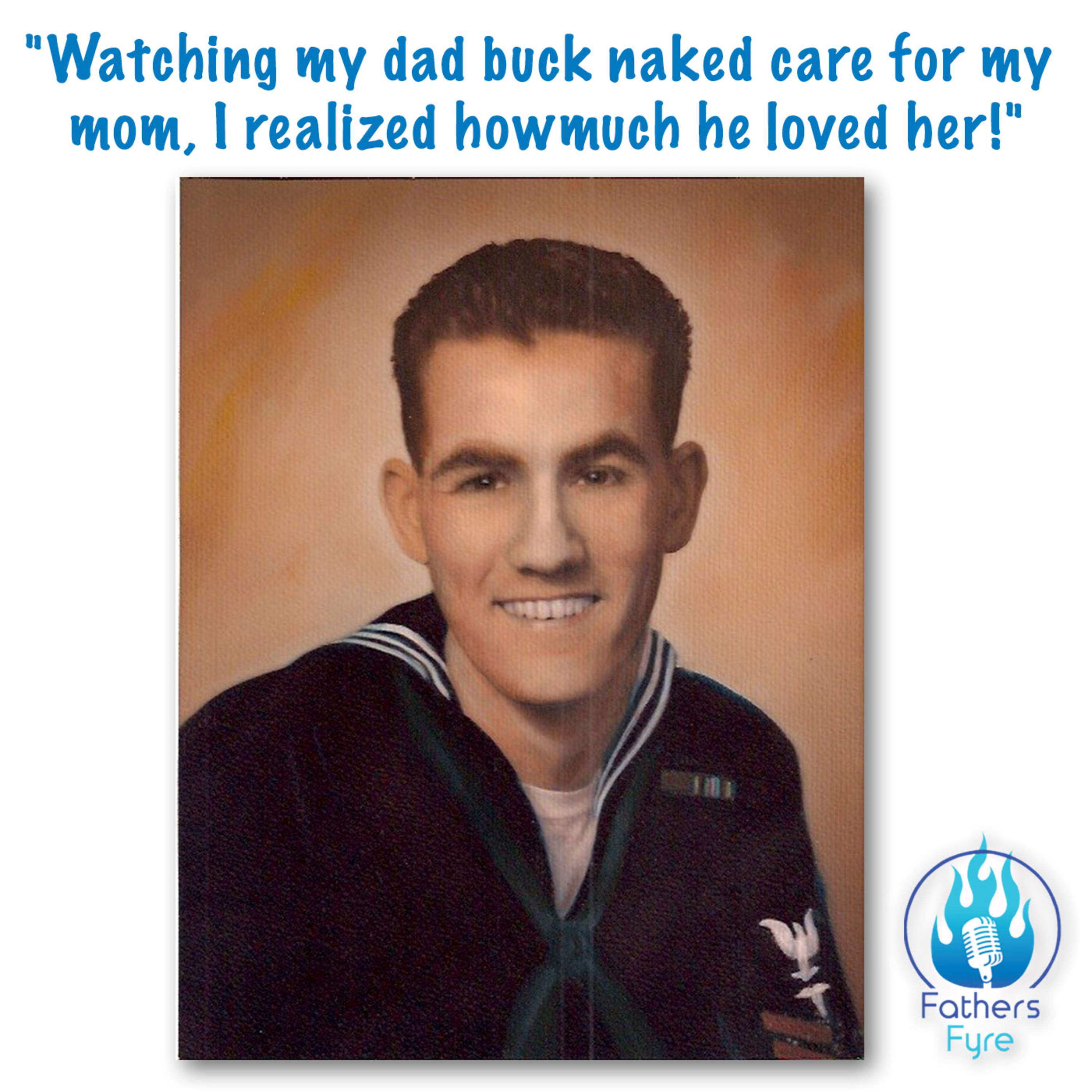 165 - Watching my dad, buck naked, take care of my mom, I realized how much he loved her episode artwork