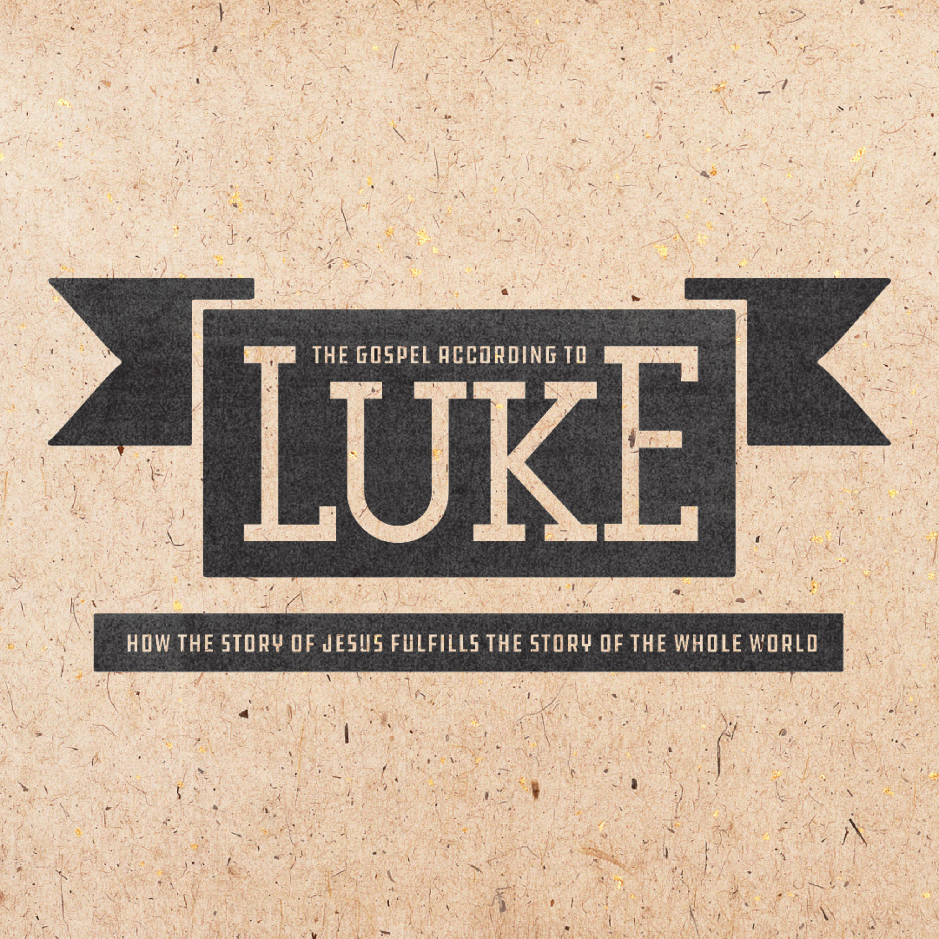The Gospel According to Luke // Part 14 episode artwork