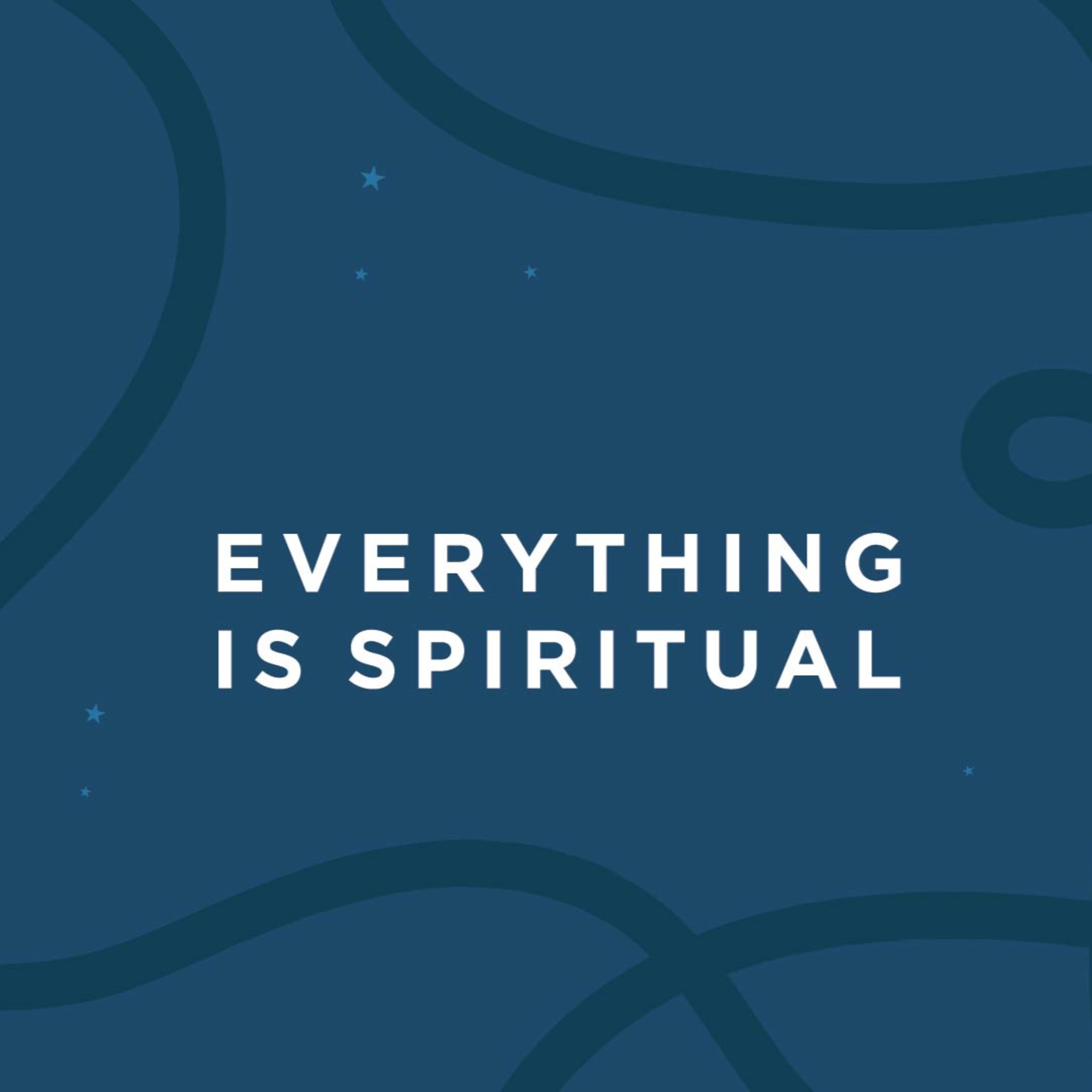 Everything is Spiritual // The Rationality of Faith episode artwork