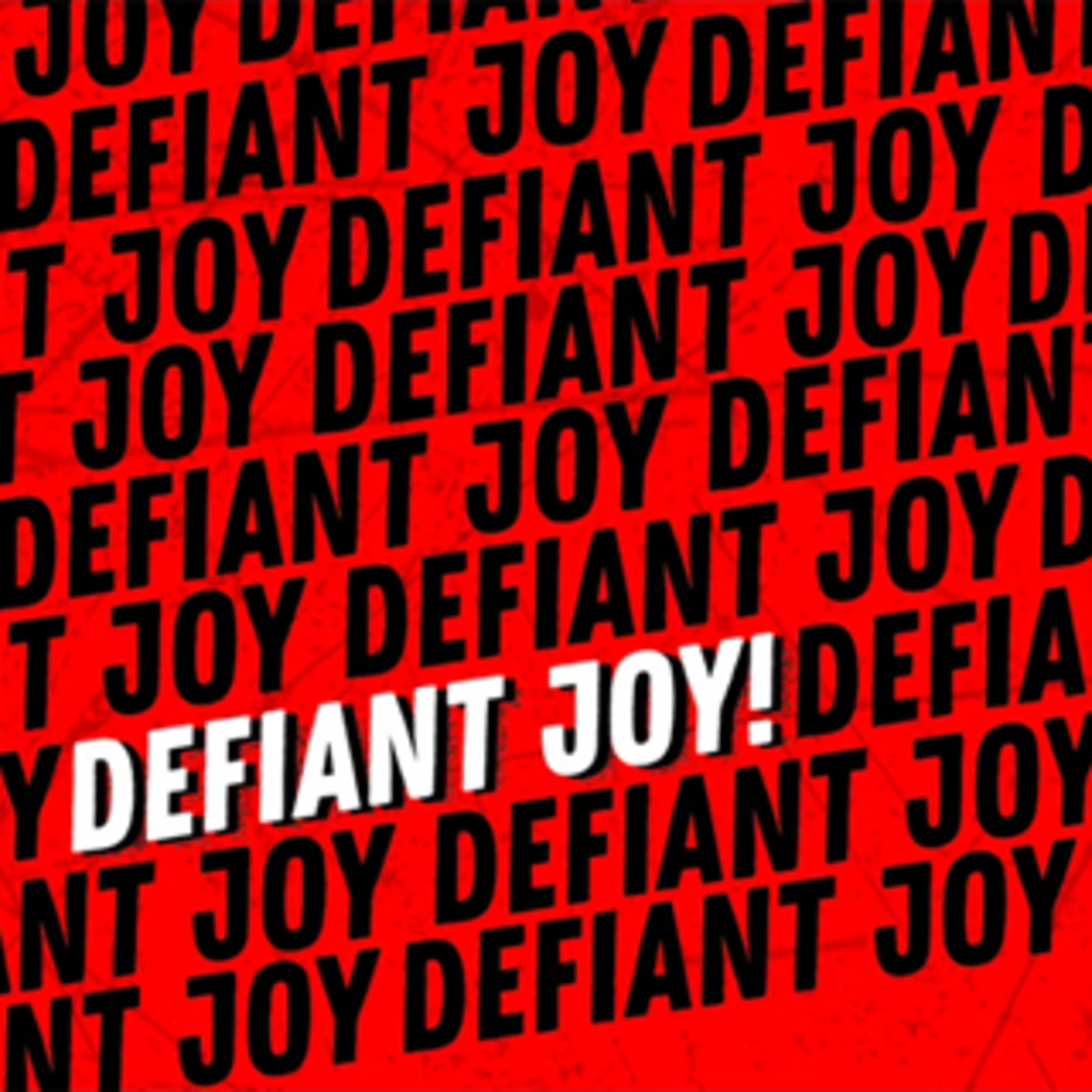 Defiant Joy // Working Out What God Is Working In episode artwork
