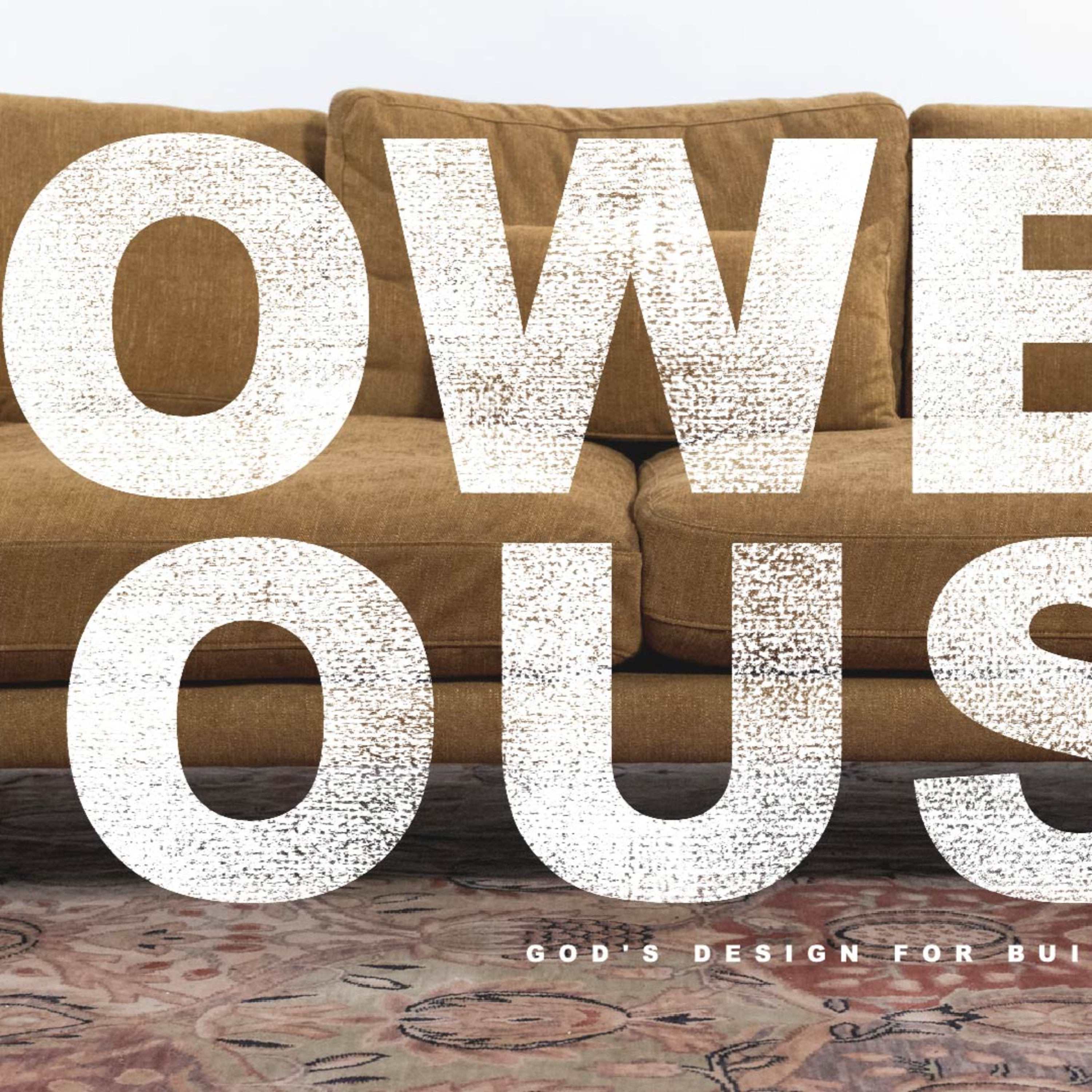 Power House // Foundations of Family episode artwork