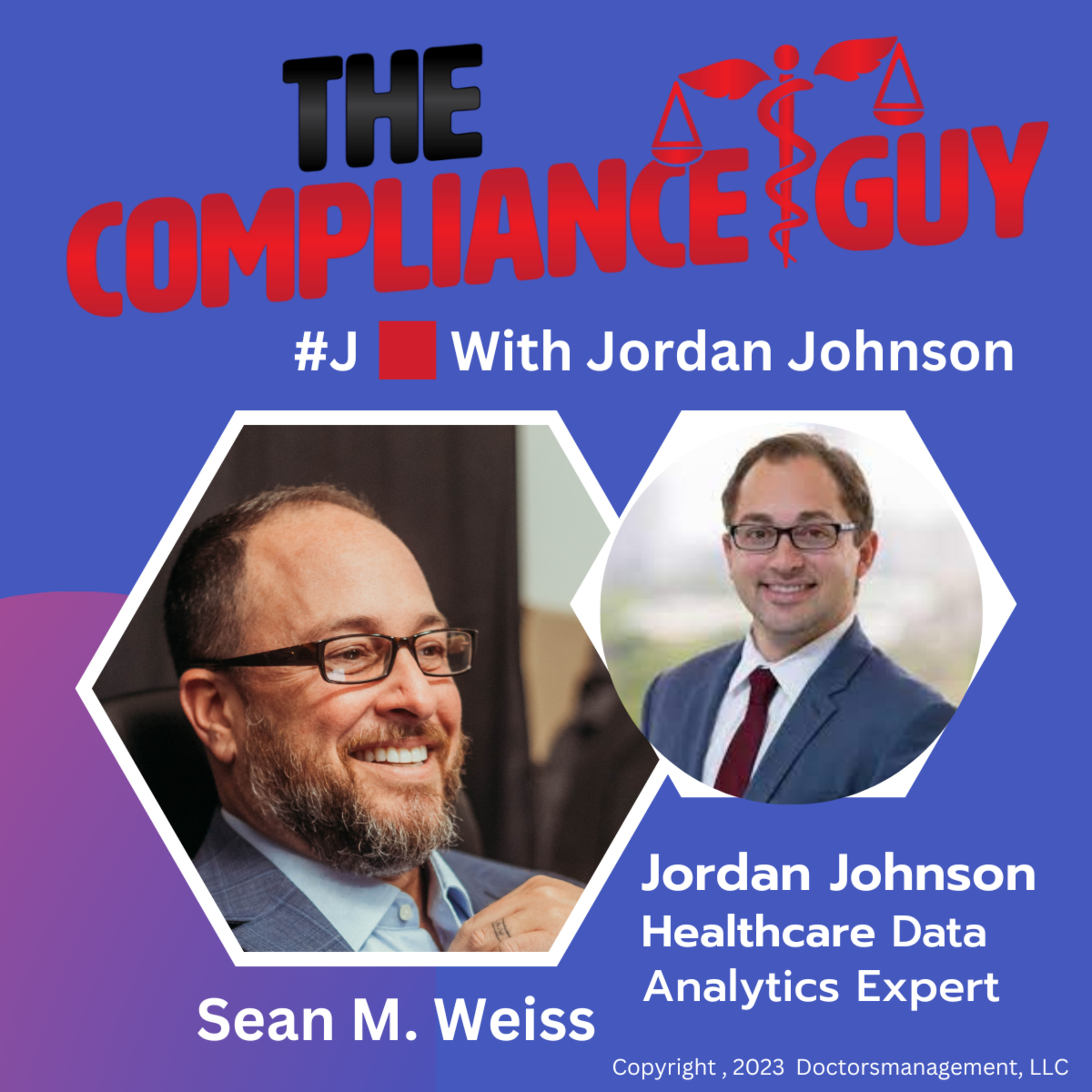 Season 5 - Episode 14 - J Squared - The Intersection of Compliance and The Business of Medicine  episode artwork