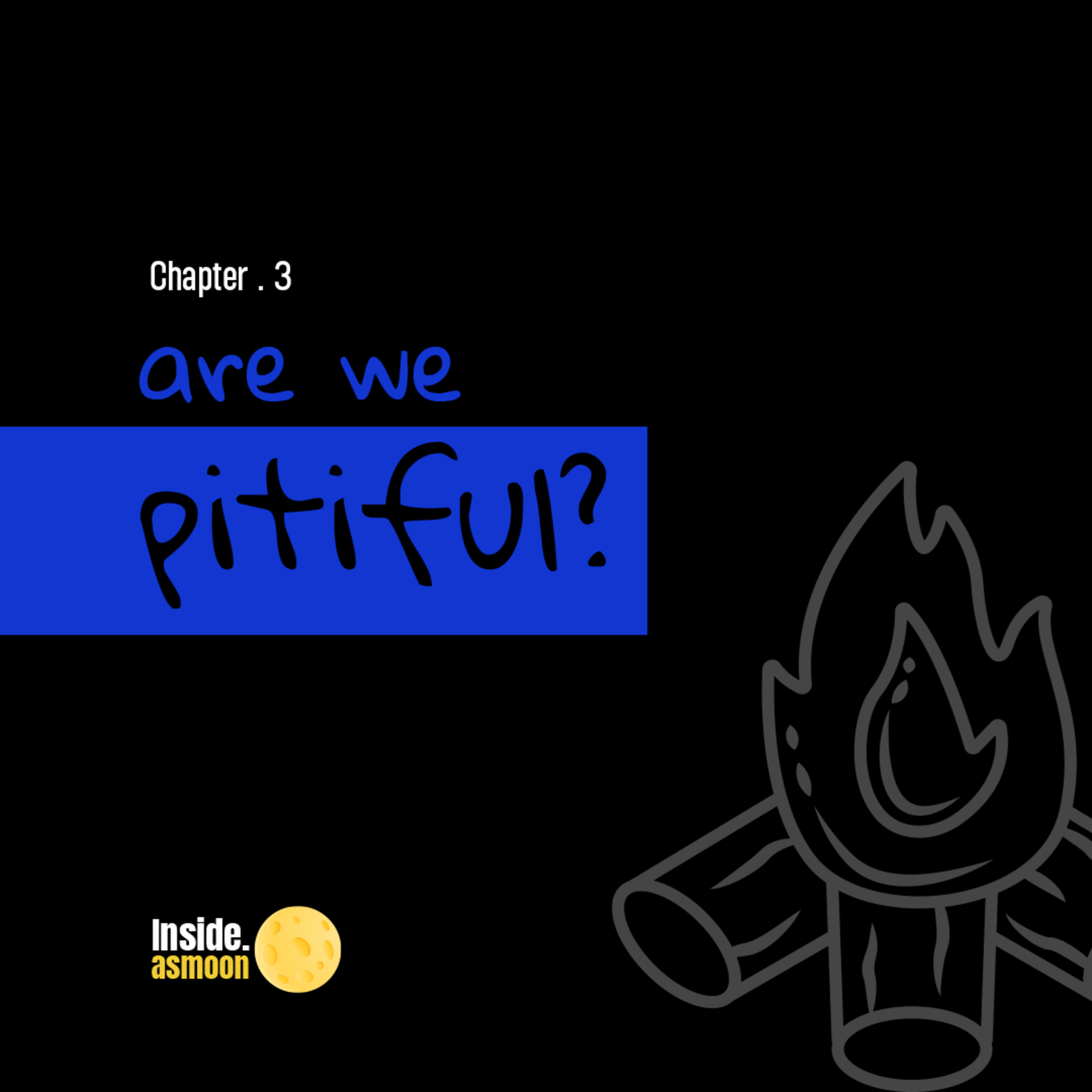 Chapter 3 (Are we pitiful?) episode artwork