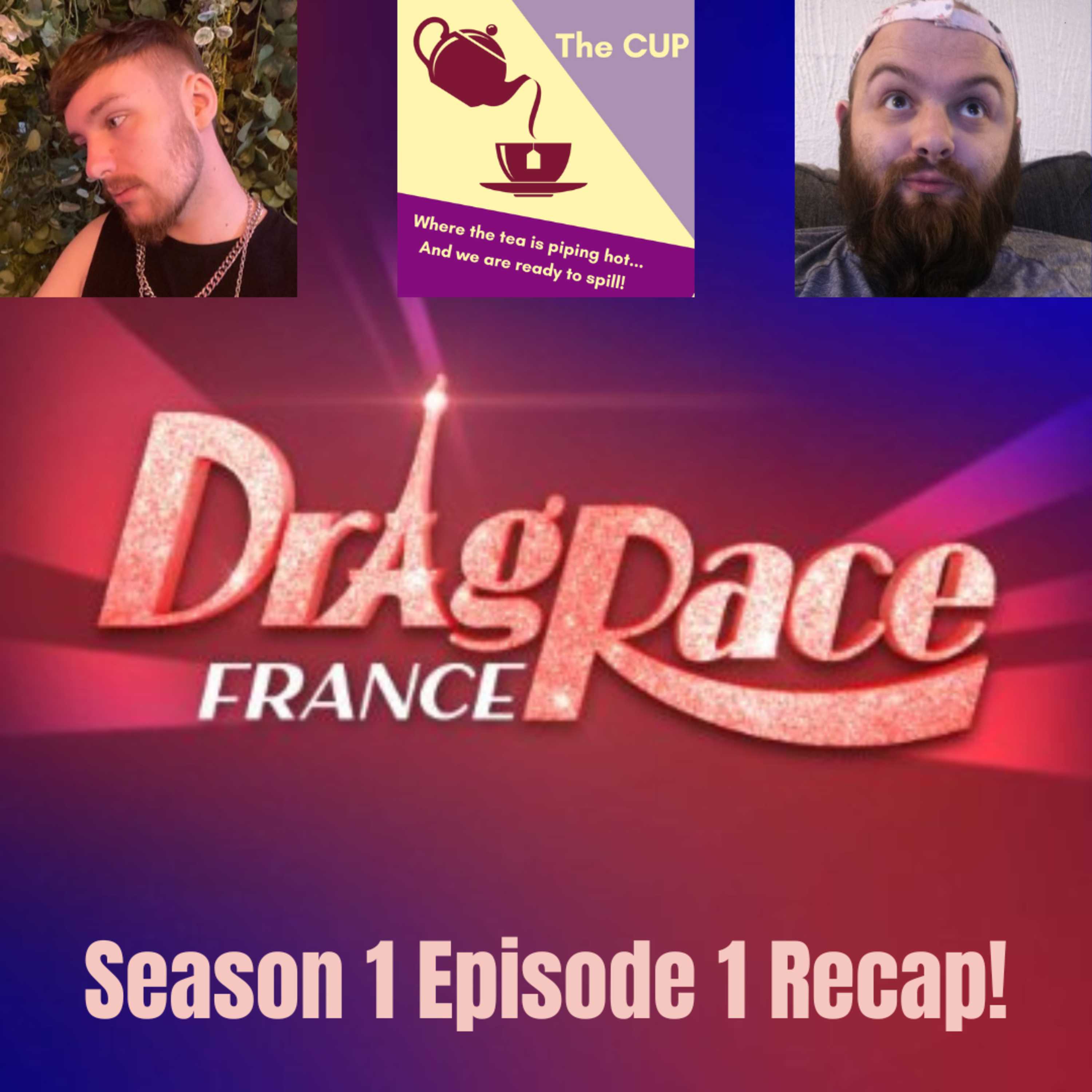 The Tea on Drag Race France Season 1 Episode 1 | The CUP 🍵