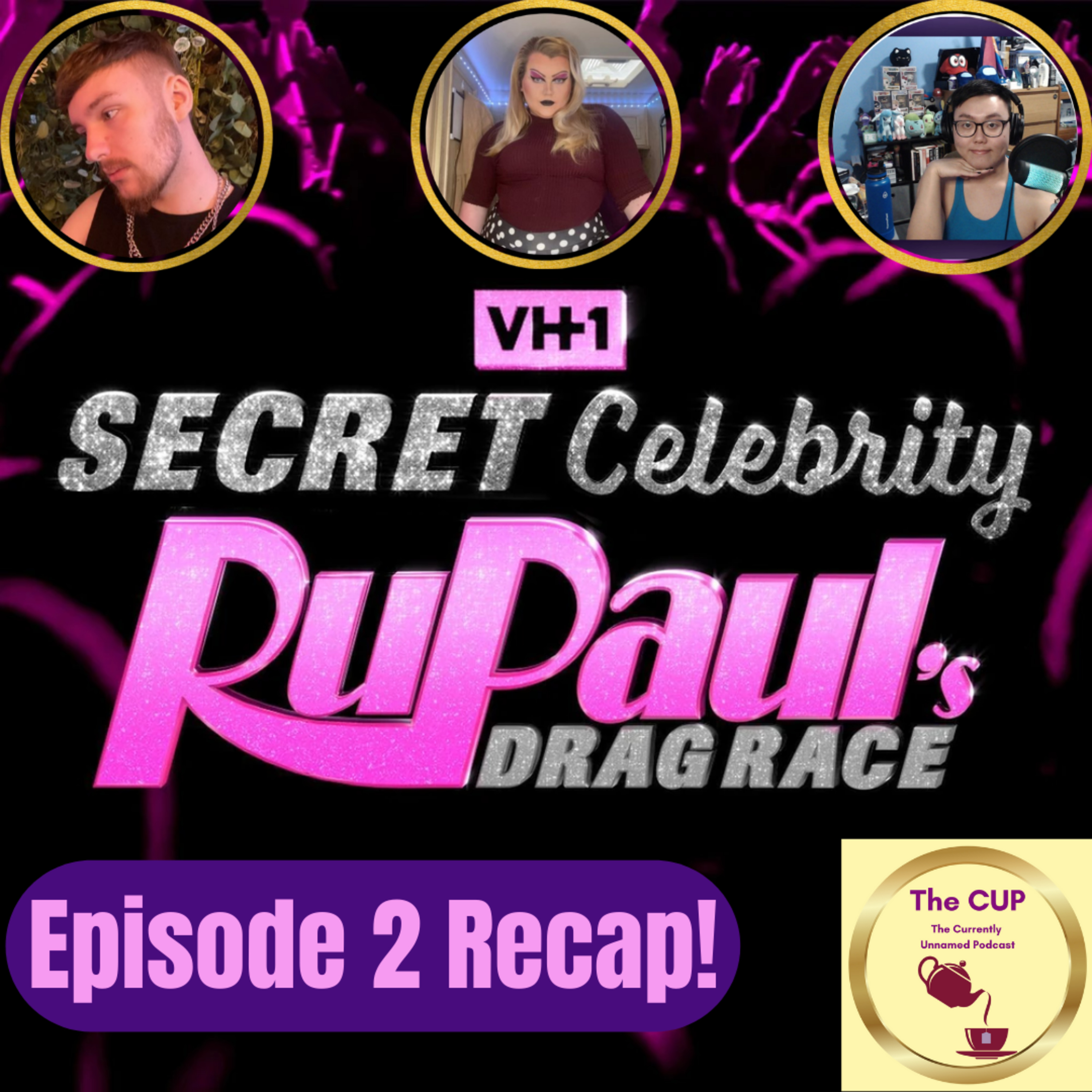 The Tea on Secret Celebrity Drag Race Season 2 Episode 2 | The CUP 🍵
