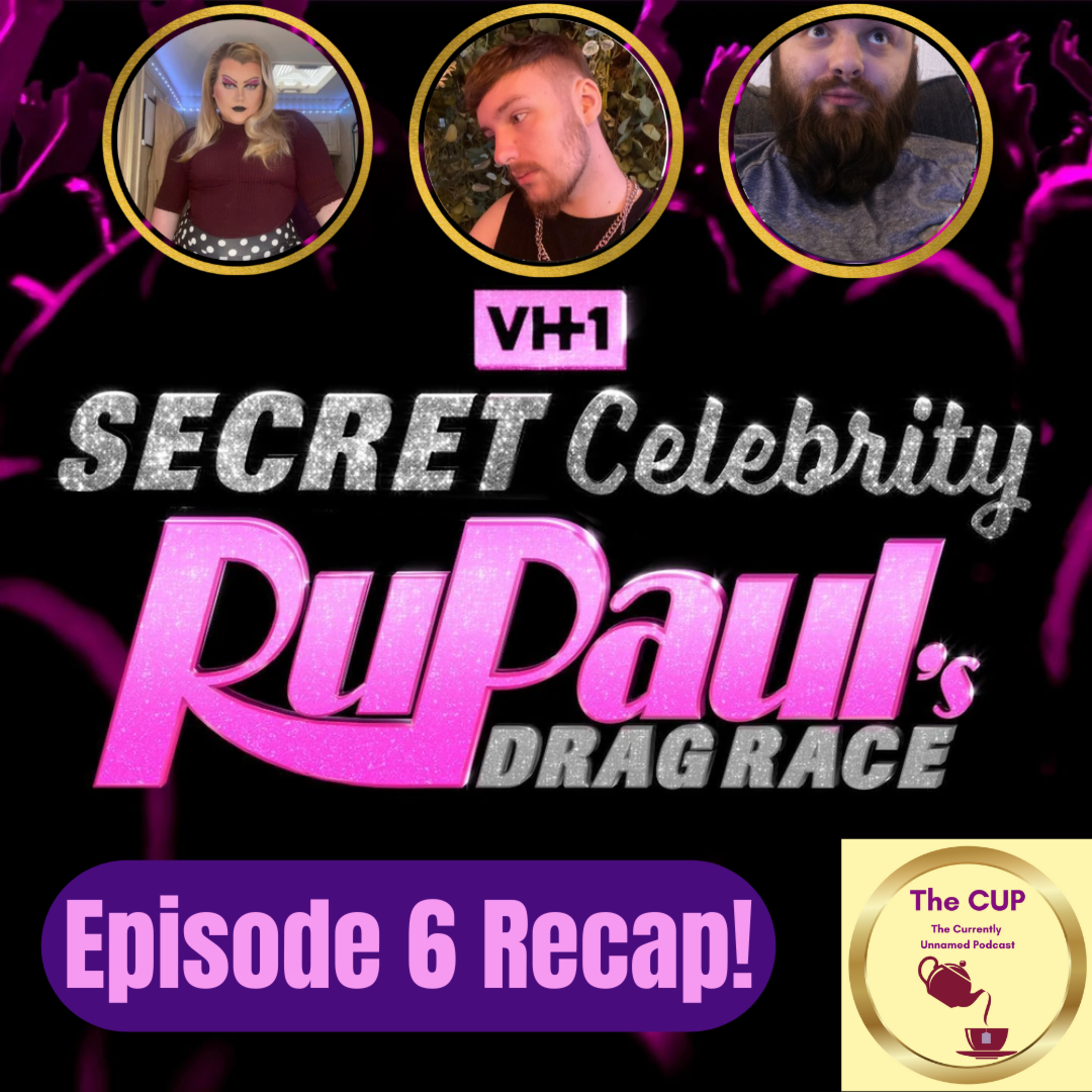 The Tea on Secret Celebrity Drag Race Season 2 Episode 6 | The CUP 🍵