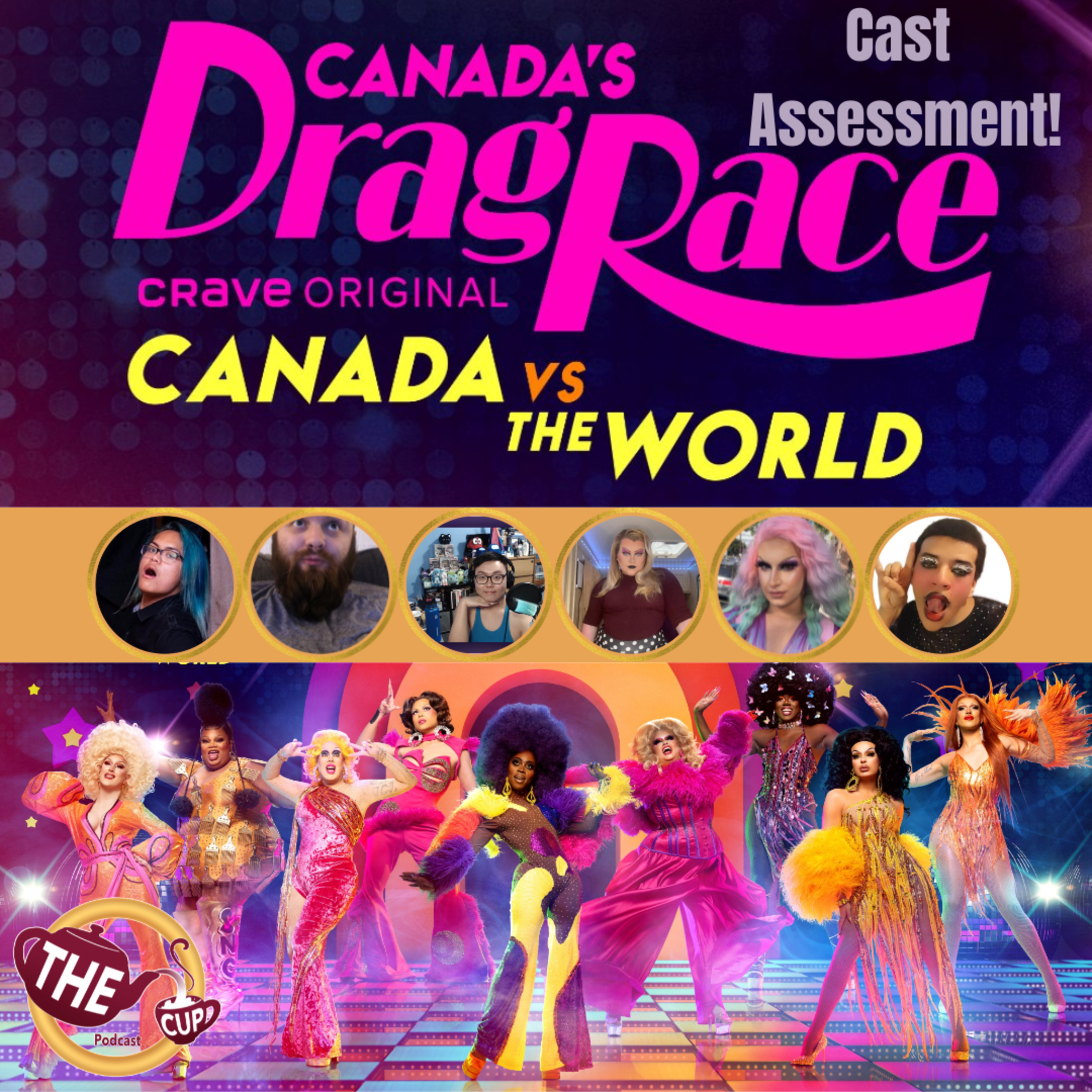 The Tea on the Cast of Canada's Drag Race, Crave Presents, Canada versus The World! | The CUP 🍵
