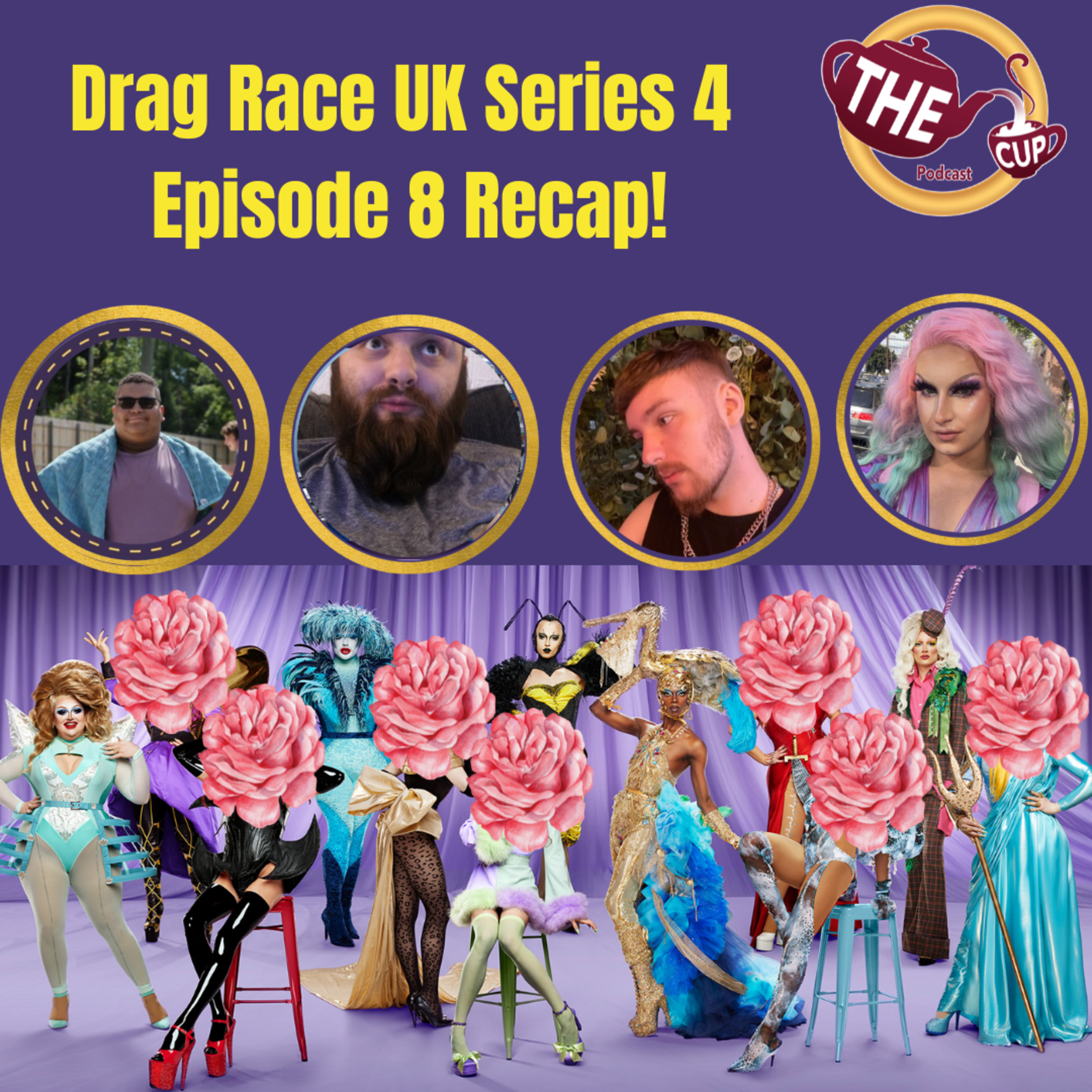 The Tea on Drag Race UK Series 4 Episode 8! | The CUP 🍵