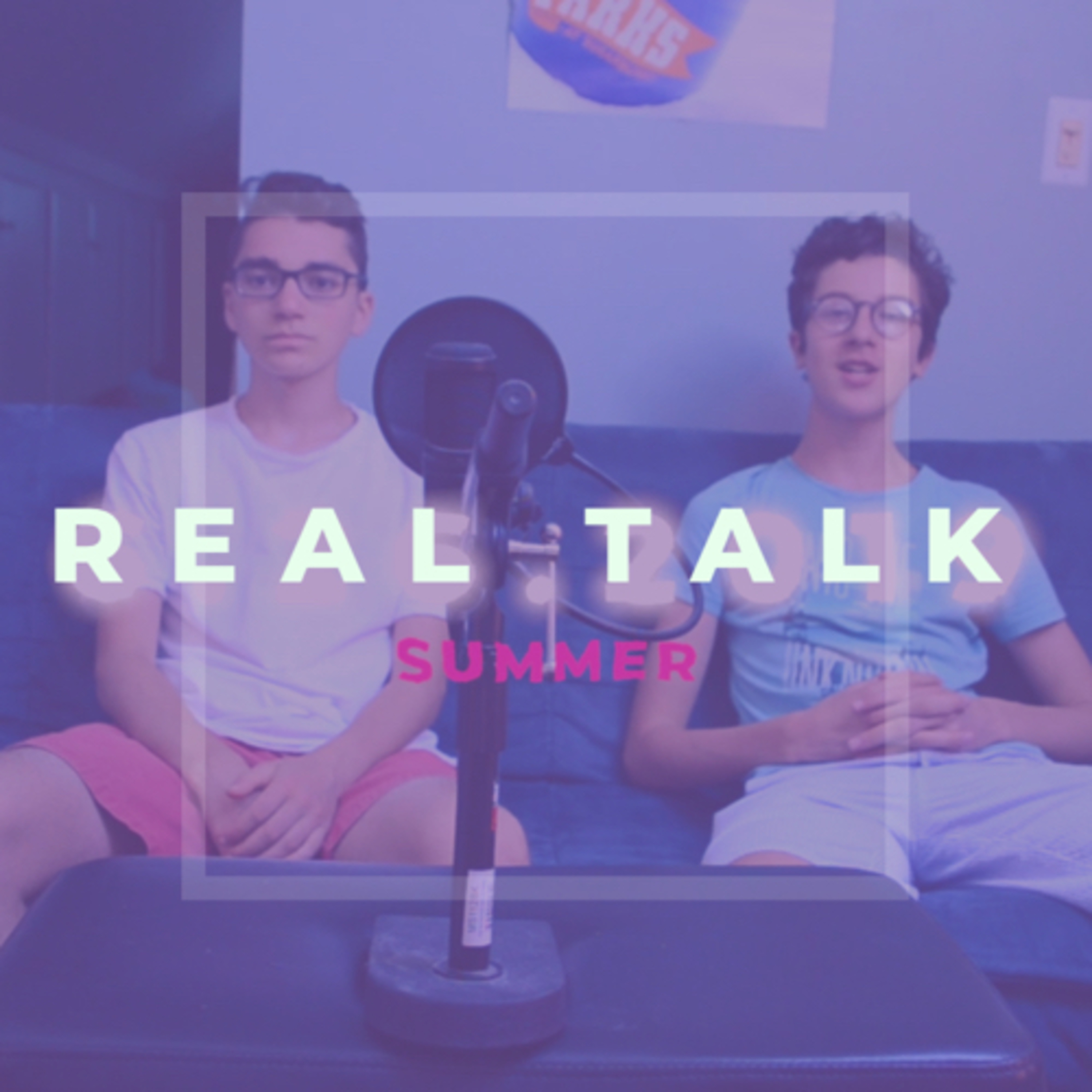 Real Talk—Episode One