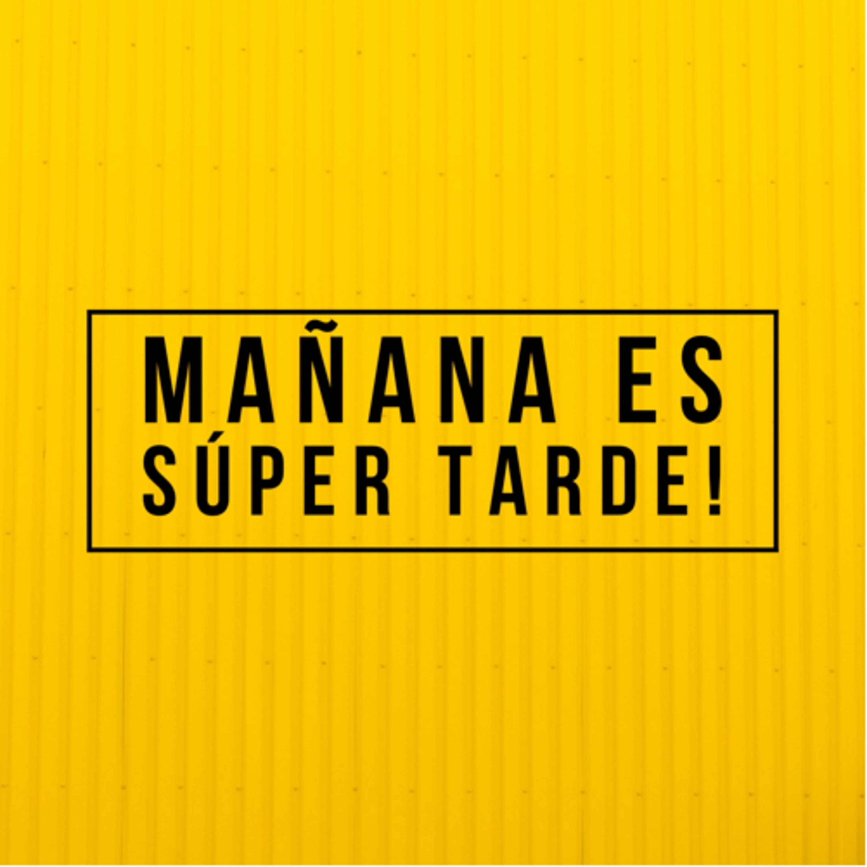 Mañana es tarde episode artwork