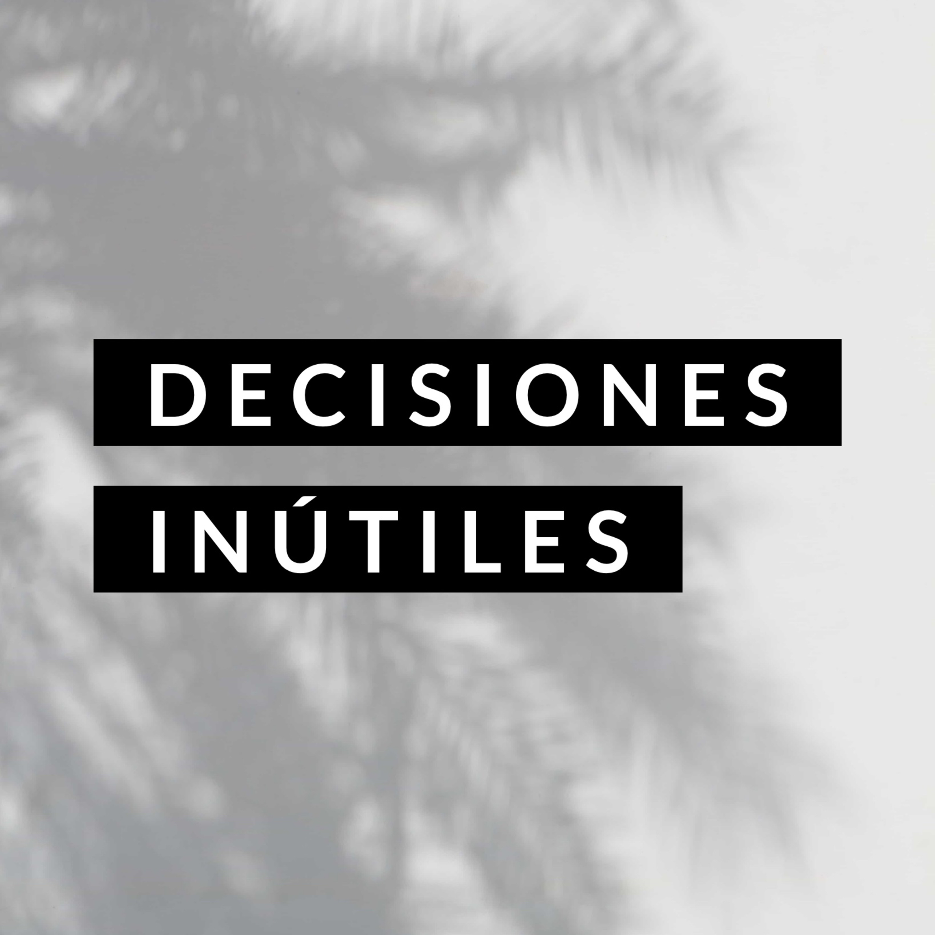 Decisiones inútiles  episode artwork