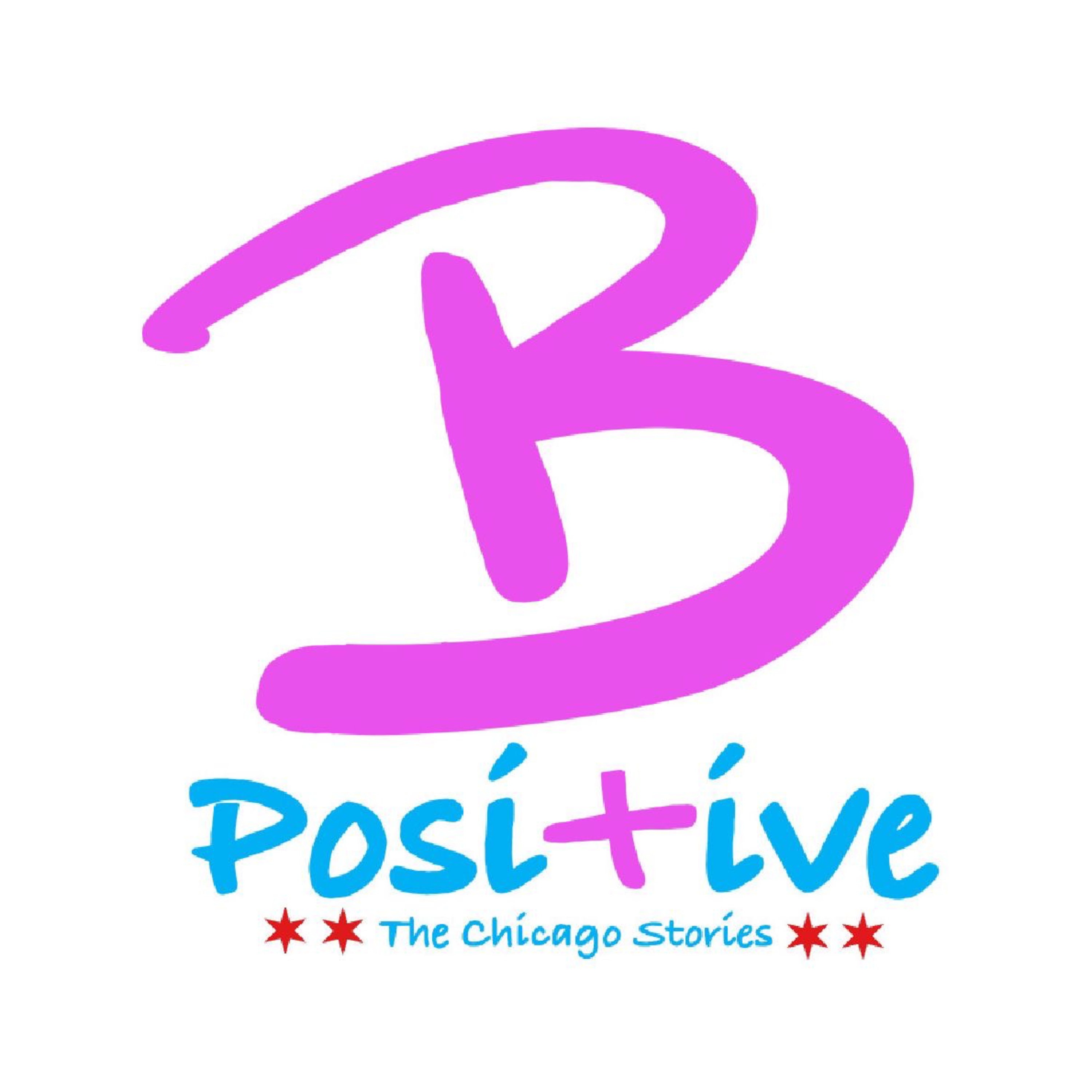 B Positive: The Chicago Stories