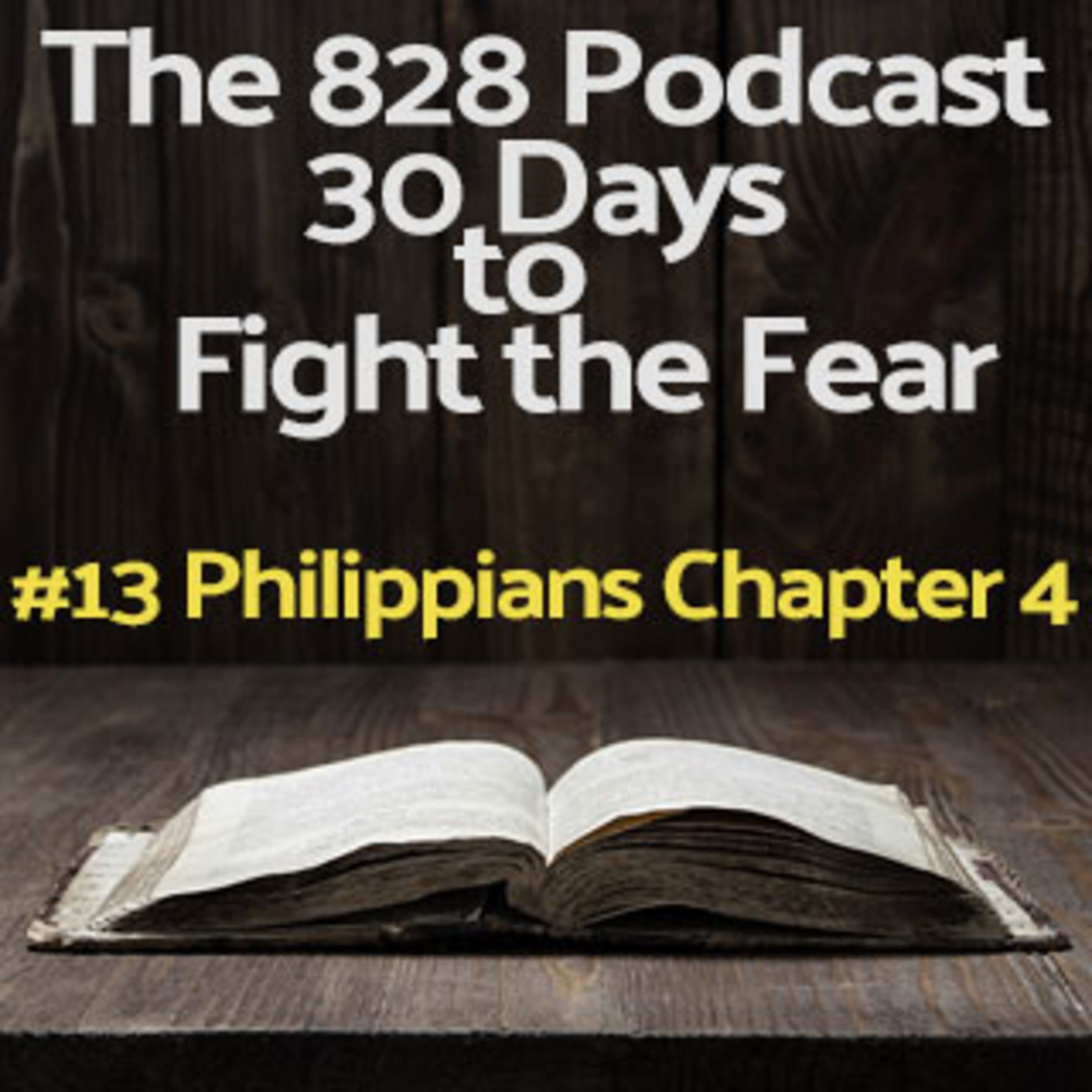 30 Days to Fight the Fear | #13 Philippians Chapter 4 episode artwork