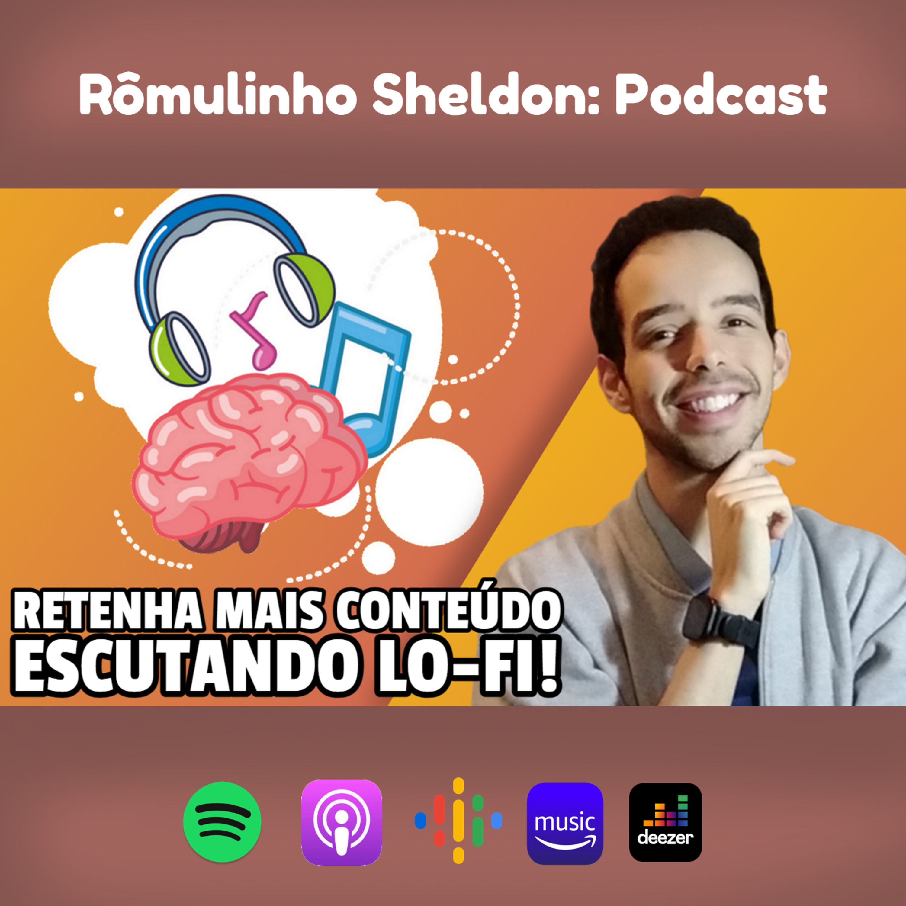 Rômulinho Sheldon: Podcast