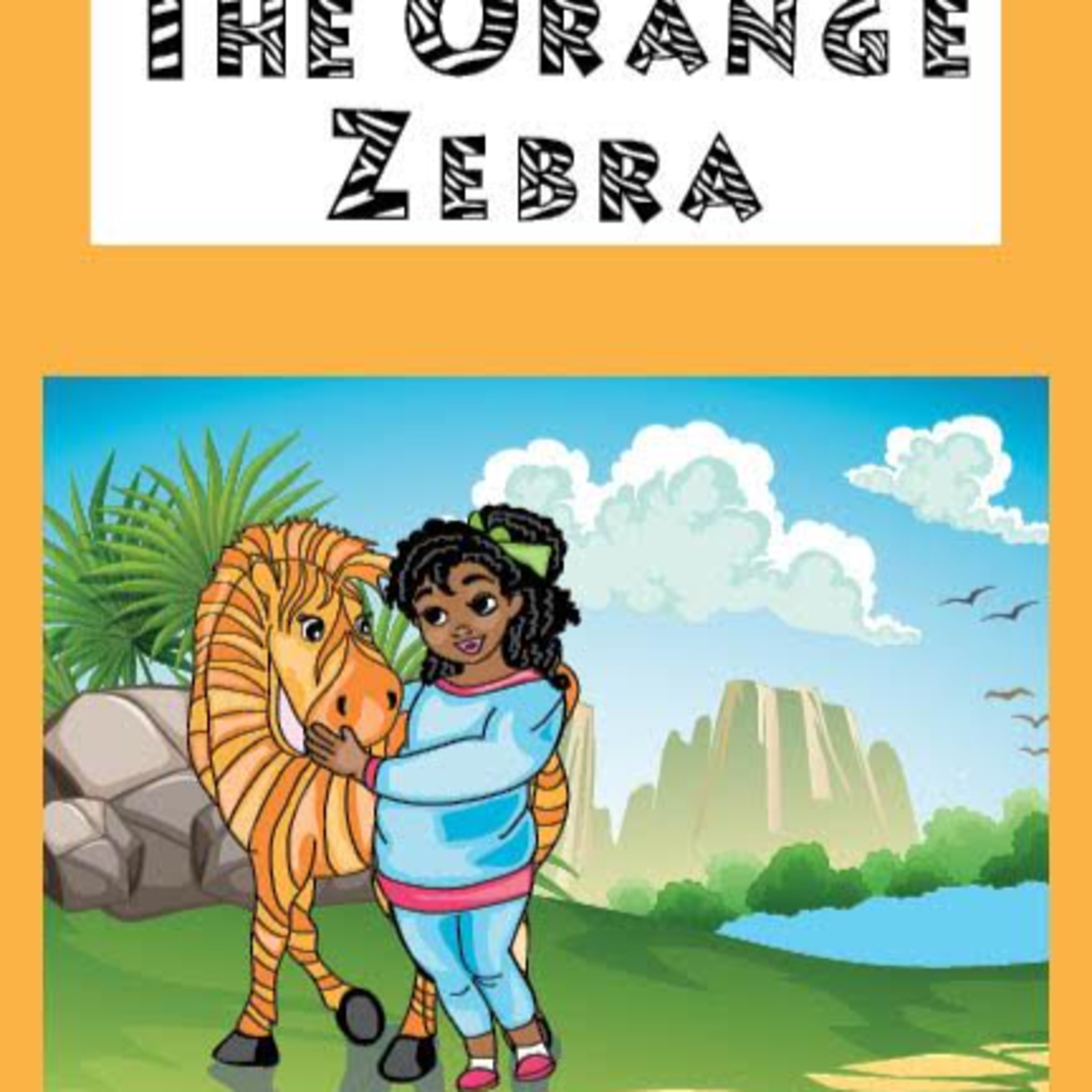 The Orange Zebra by C. Chérie Hardy and Illustrated by Suzanne Horwitz episode artwork