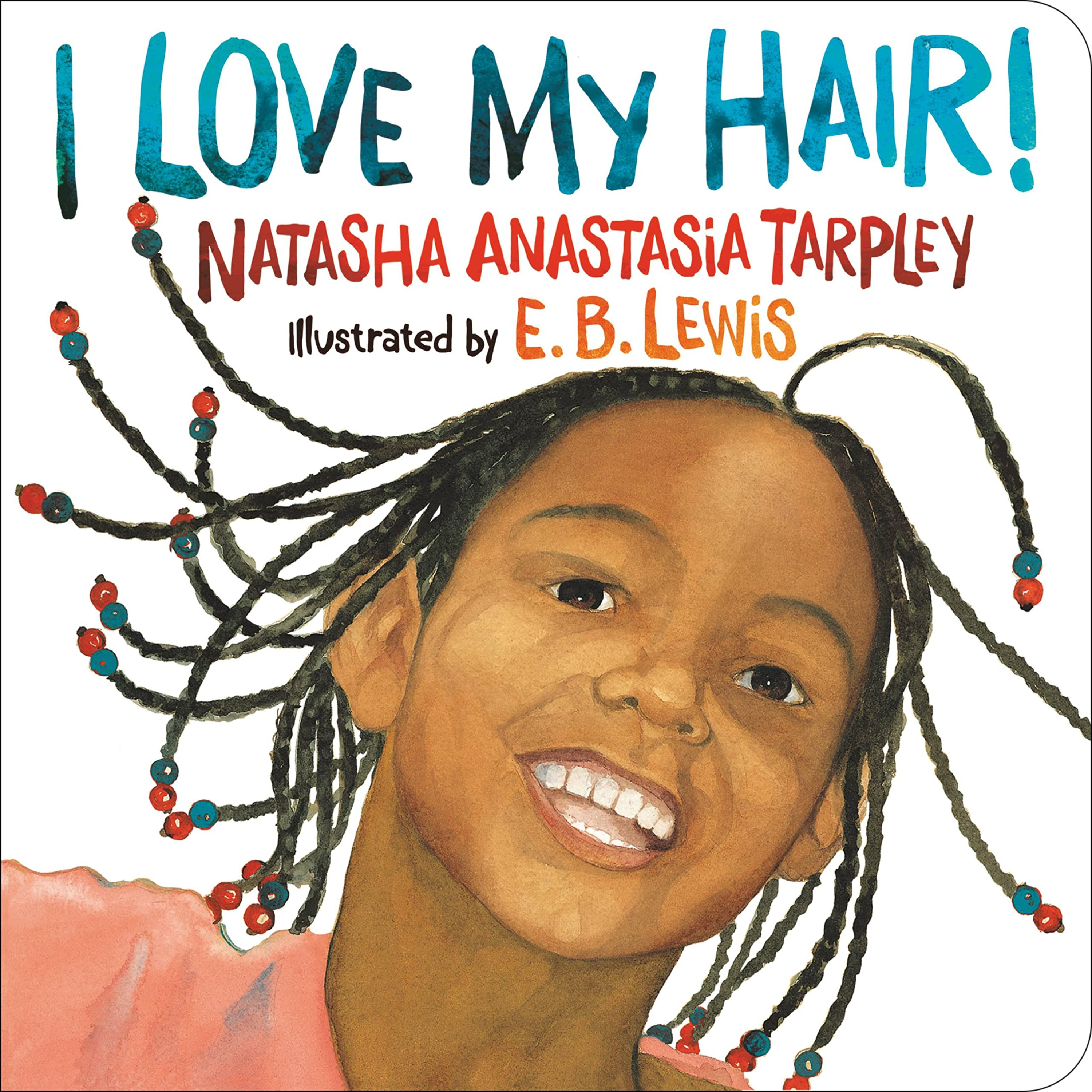 I Love My Hair by Natasha Anastasia Tarpley and Illustrated by E. B. Lewis episode artwork