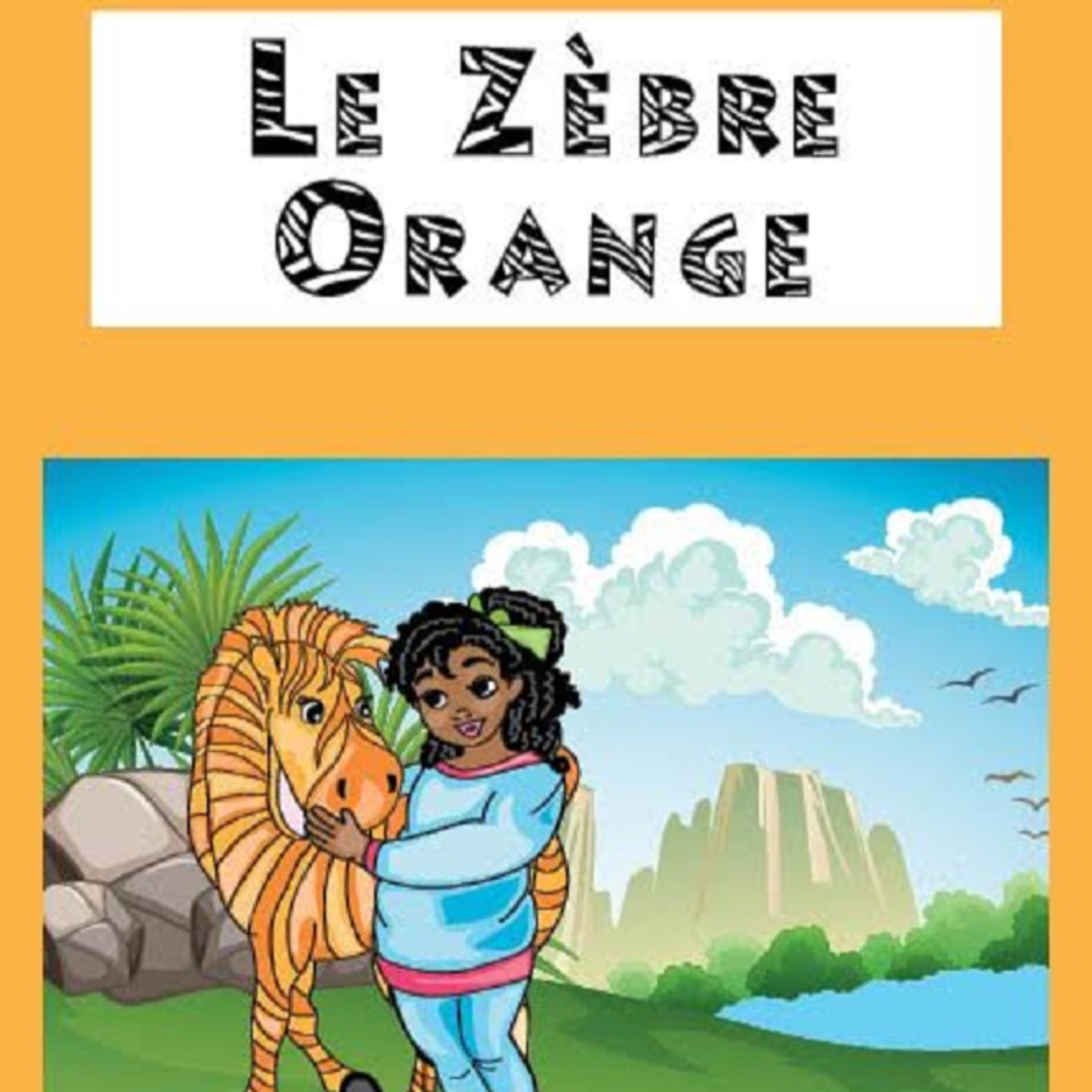 Le Zèbre Orange par C. Chérie Hardy et illustrée par Suzanne Horwitz episode artwork
