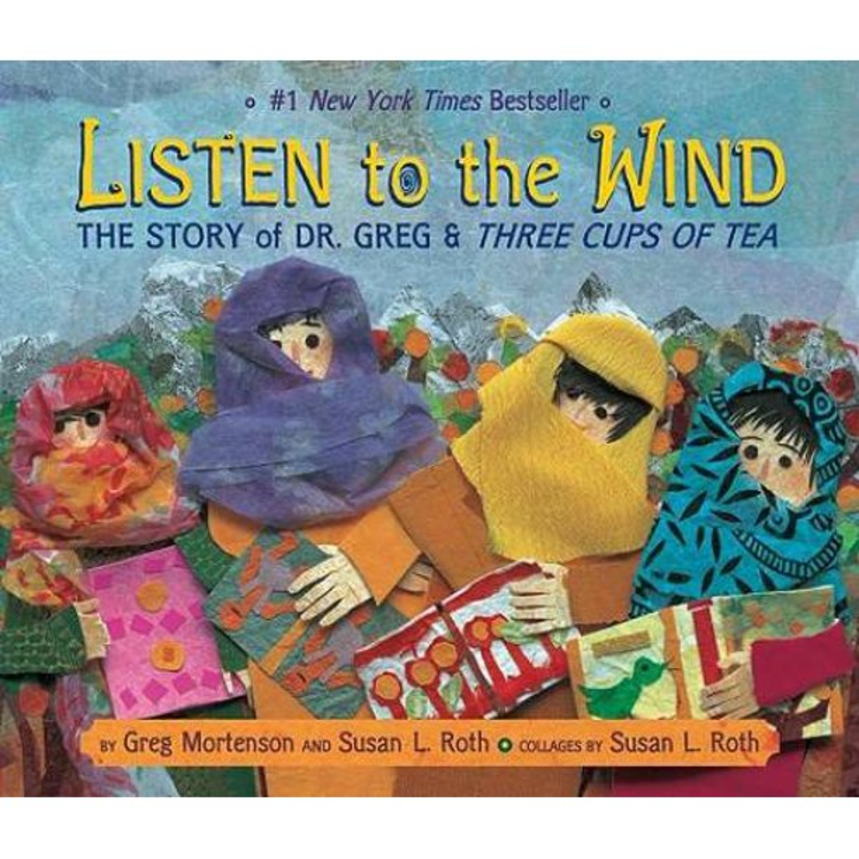 Listen to the Wind: The Story of Dr. Greg and Three Cups of Tea by Greg Mortenson and Susan L. Roth (Collages) episode artwork