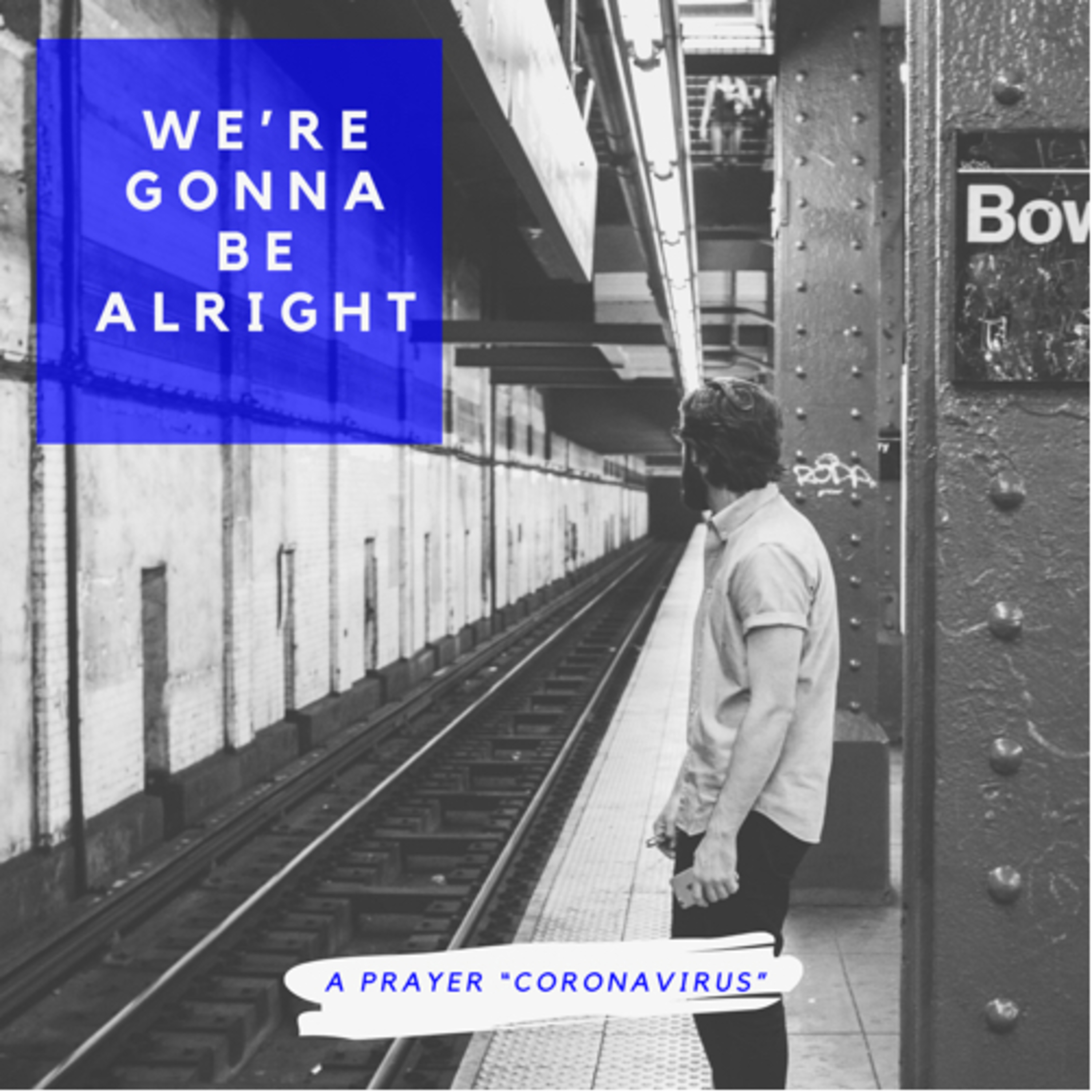 CoronaVirus Prayer - We’re Gonna Get Through This episode artwork