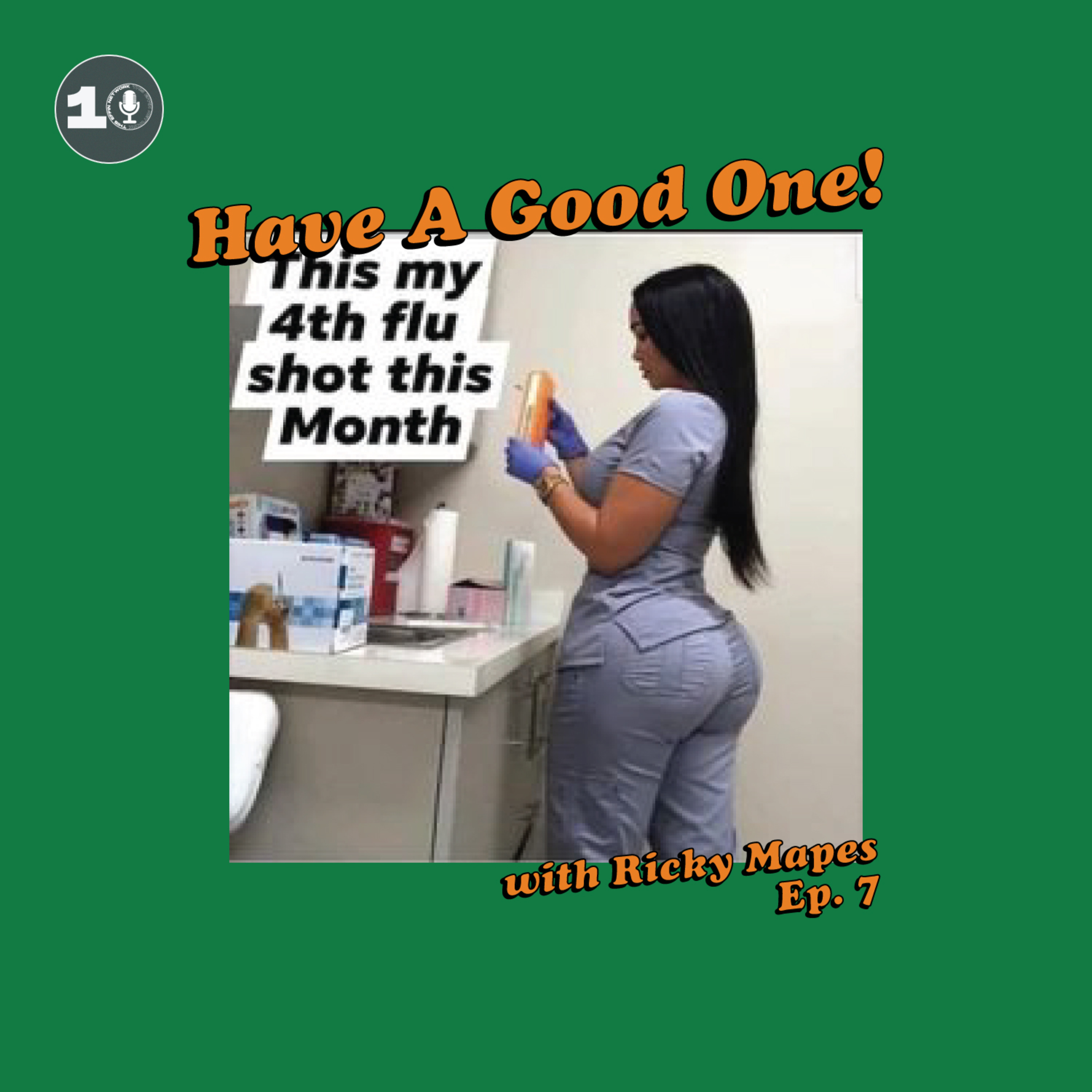 Have A Good One! With Ricky Mapes.